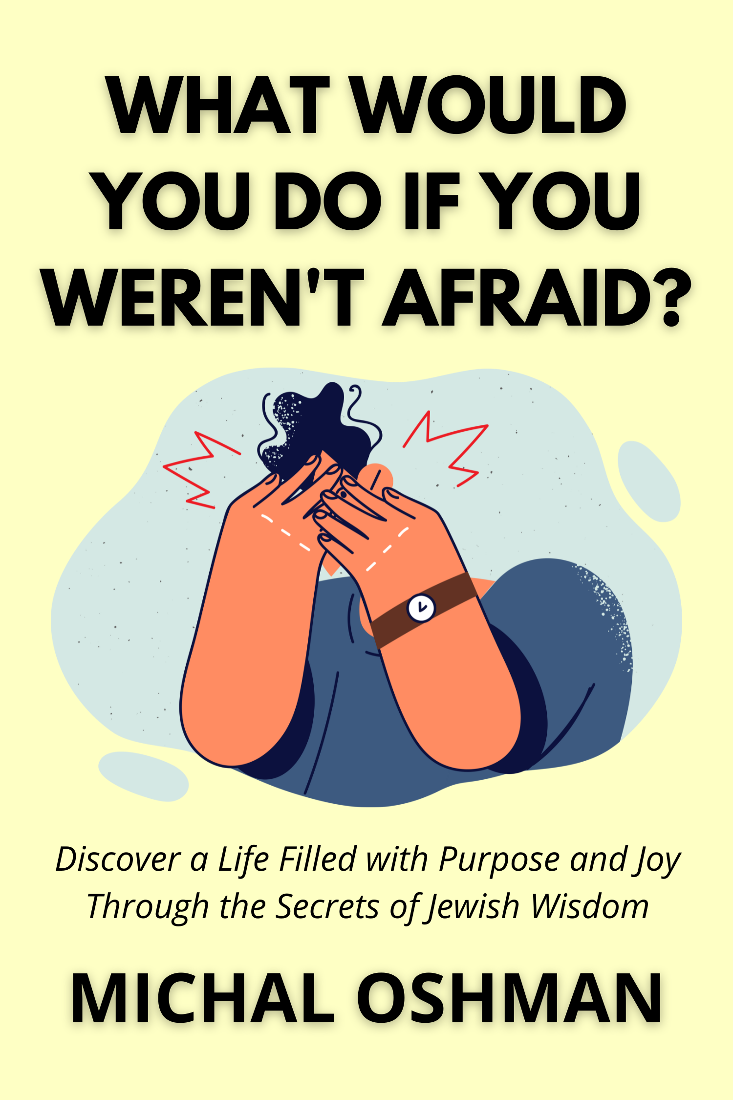 What Would You Do If You Weren't Afraid? · Michal Oshman