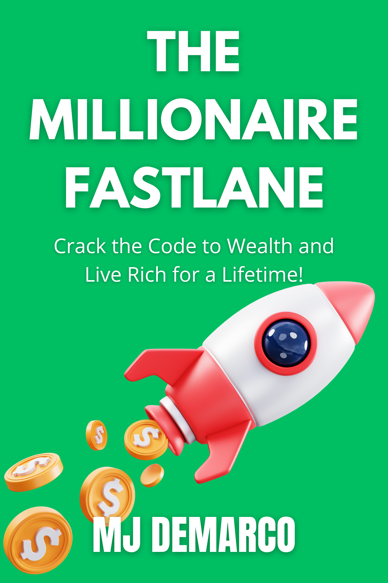 The Millionaire Fastlane · MJ DeMarco