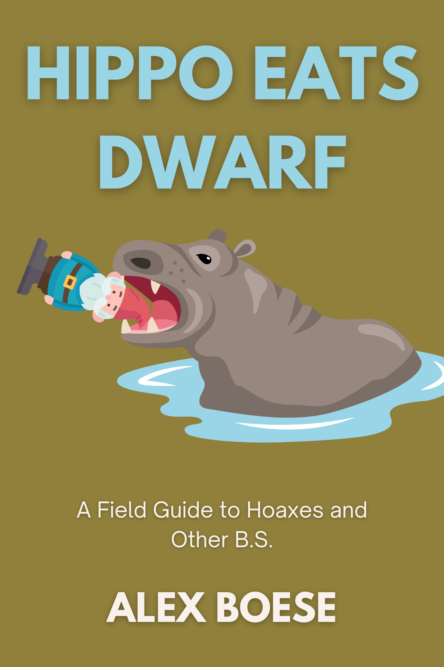 Hippo Eats Dwarf · Alex Boese