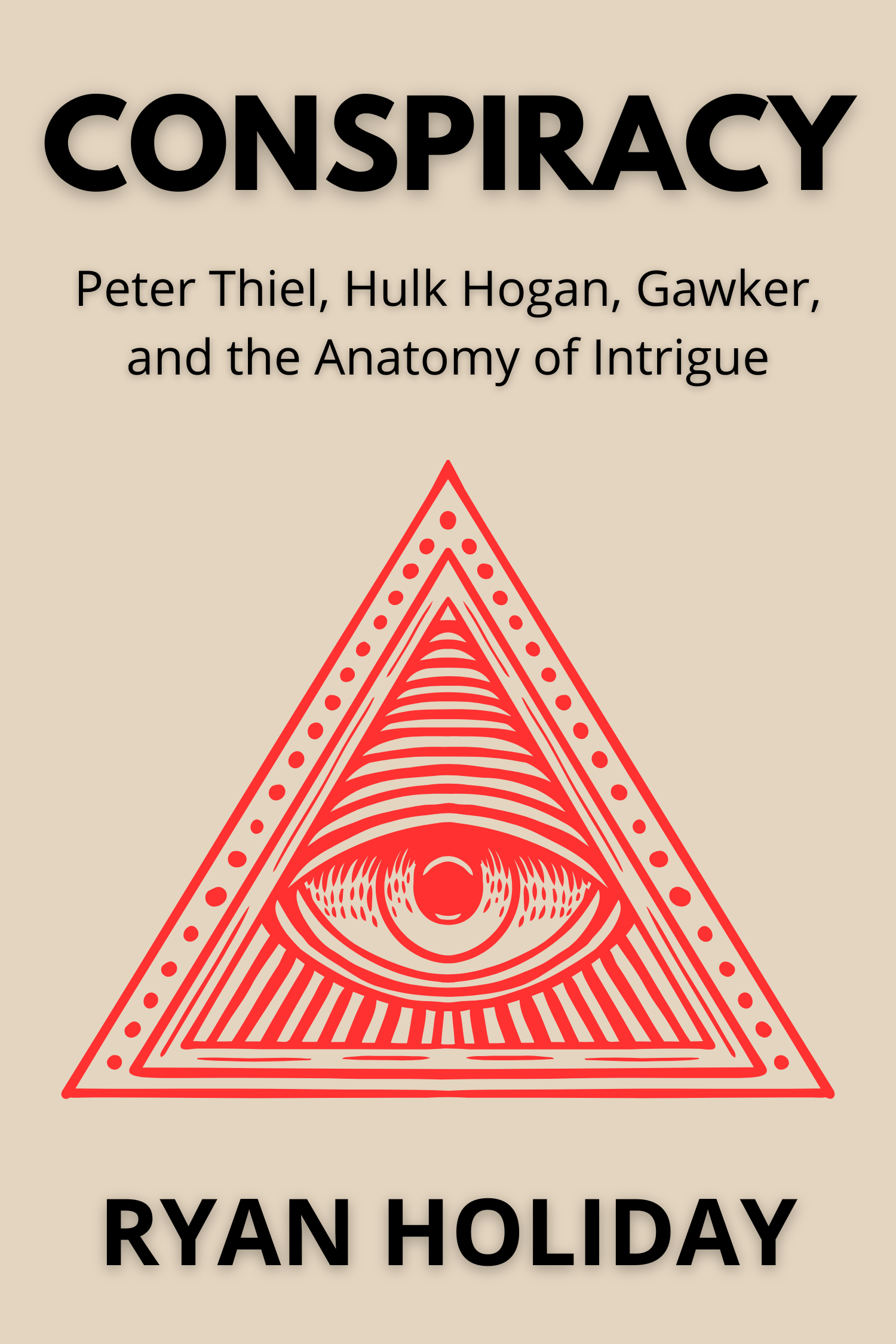 Conspiracy · Ryan Holiday