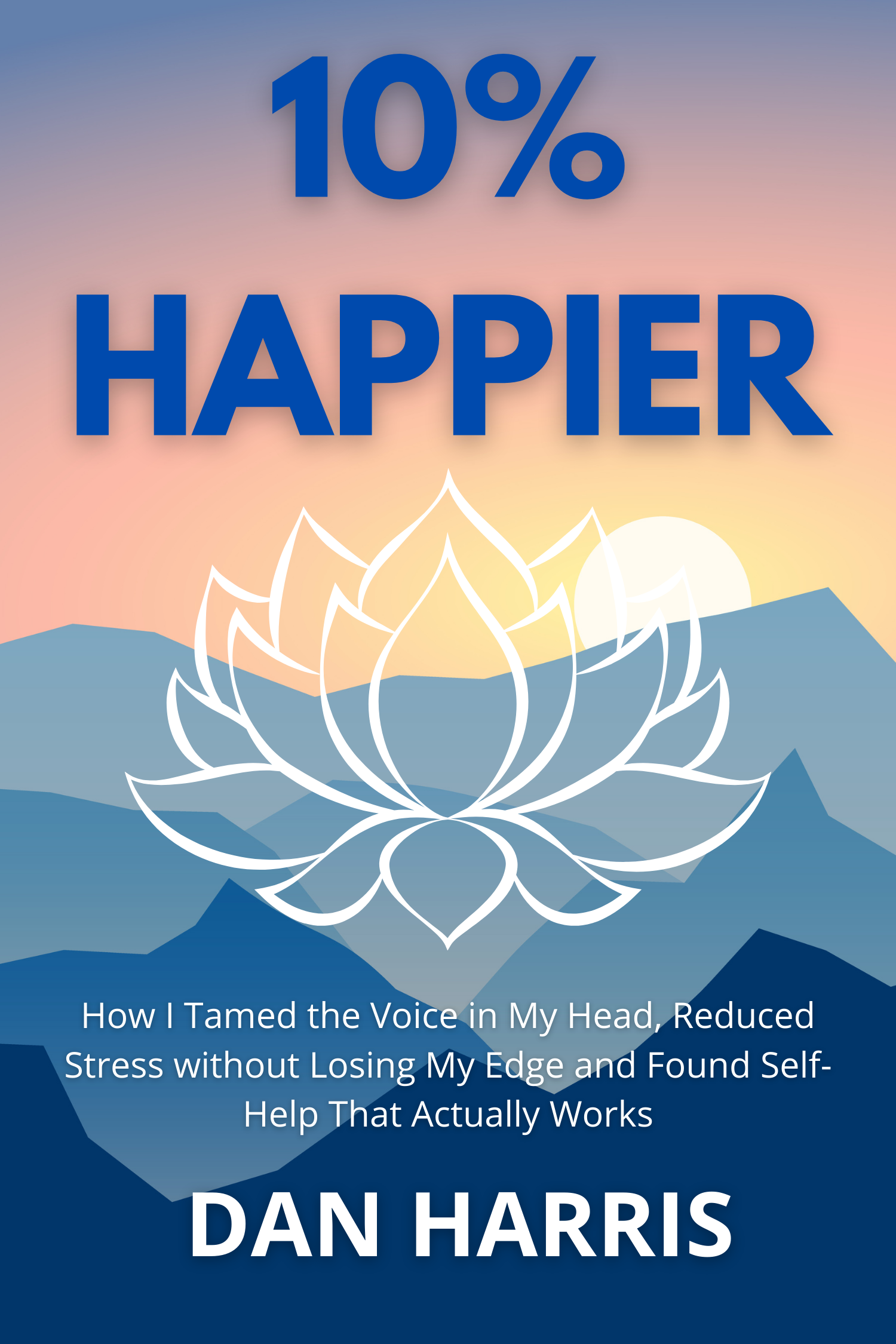 10% Happier · Dan Harris