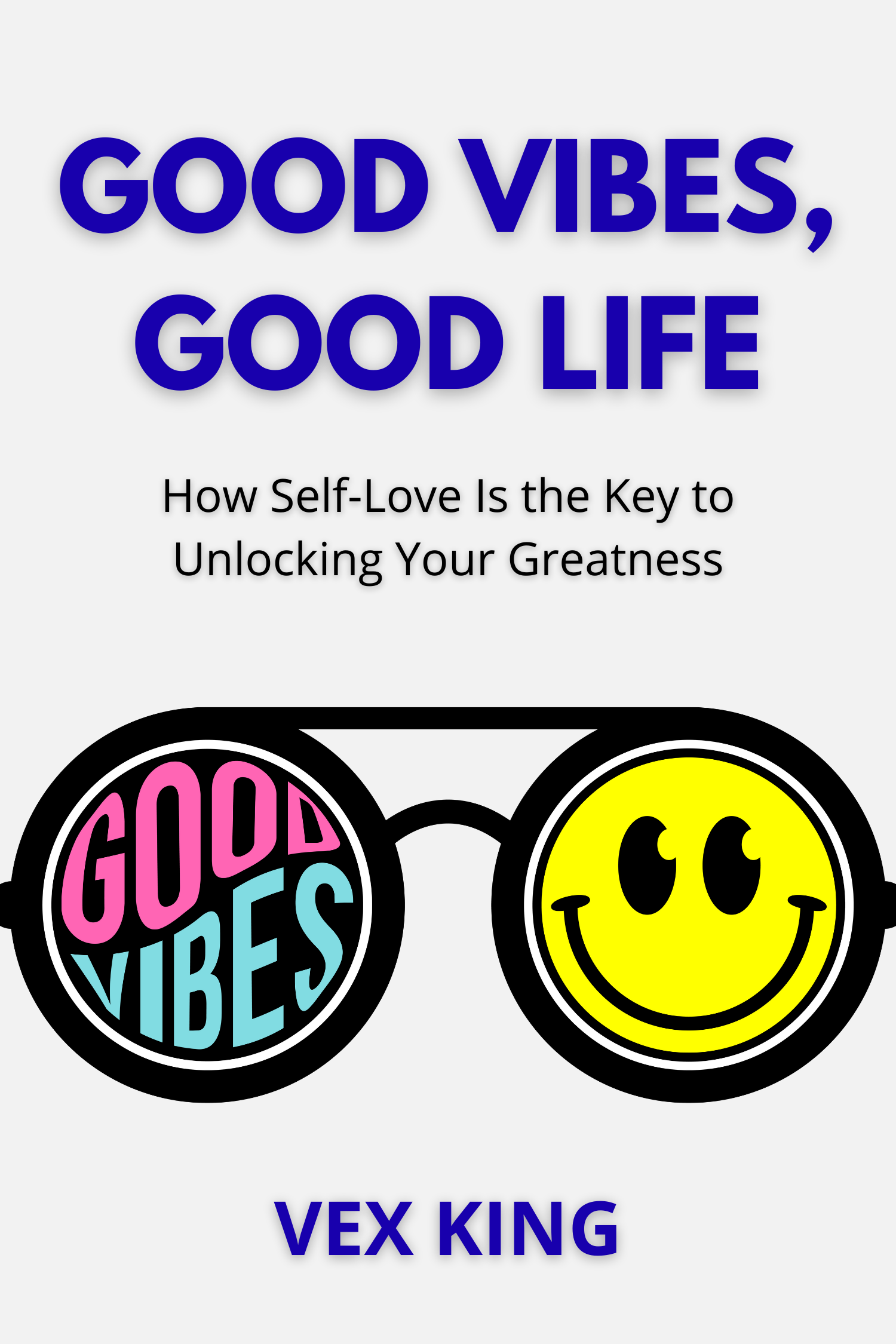 Good Vibes, Good Life