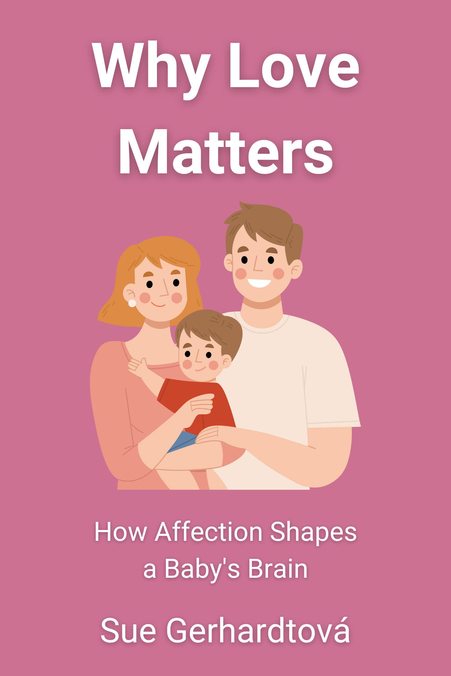 Why Love Matters · Sue Gerhardt