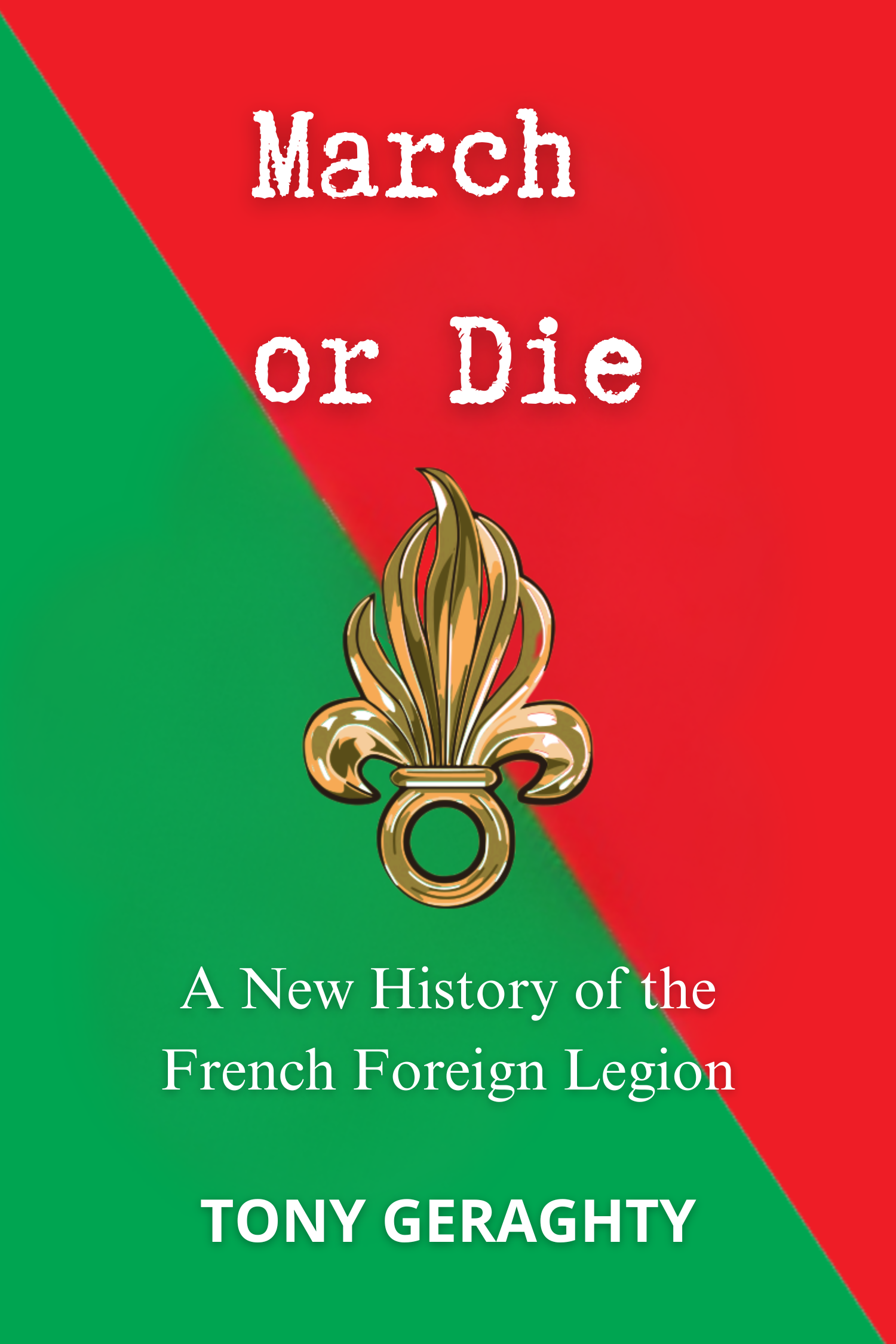 March or Die · Tony Geraghty