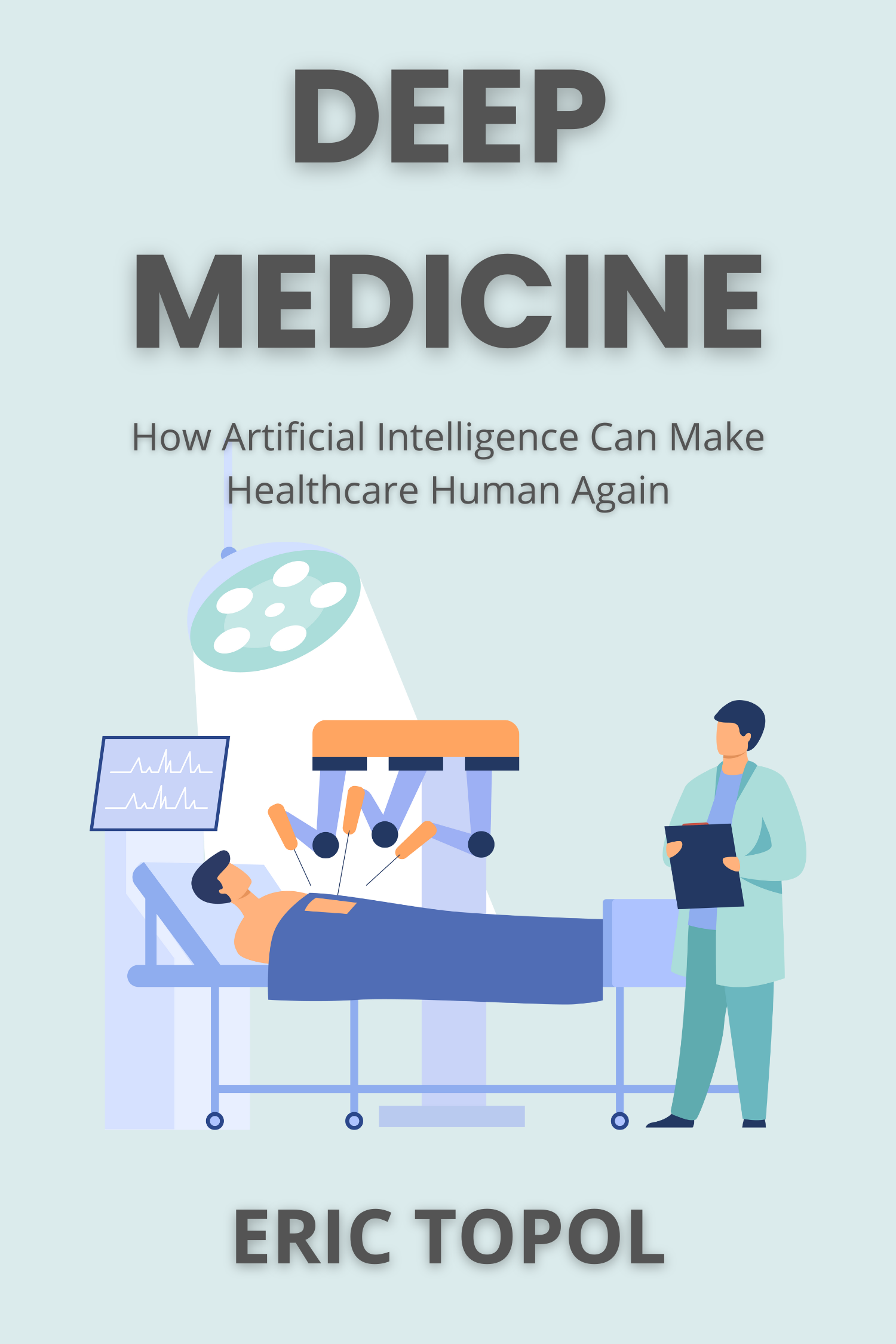 Deep Medicine · Eric Topol