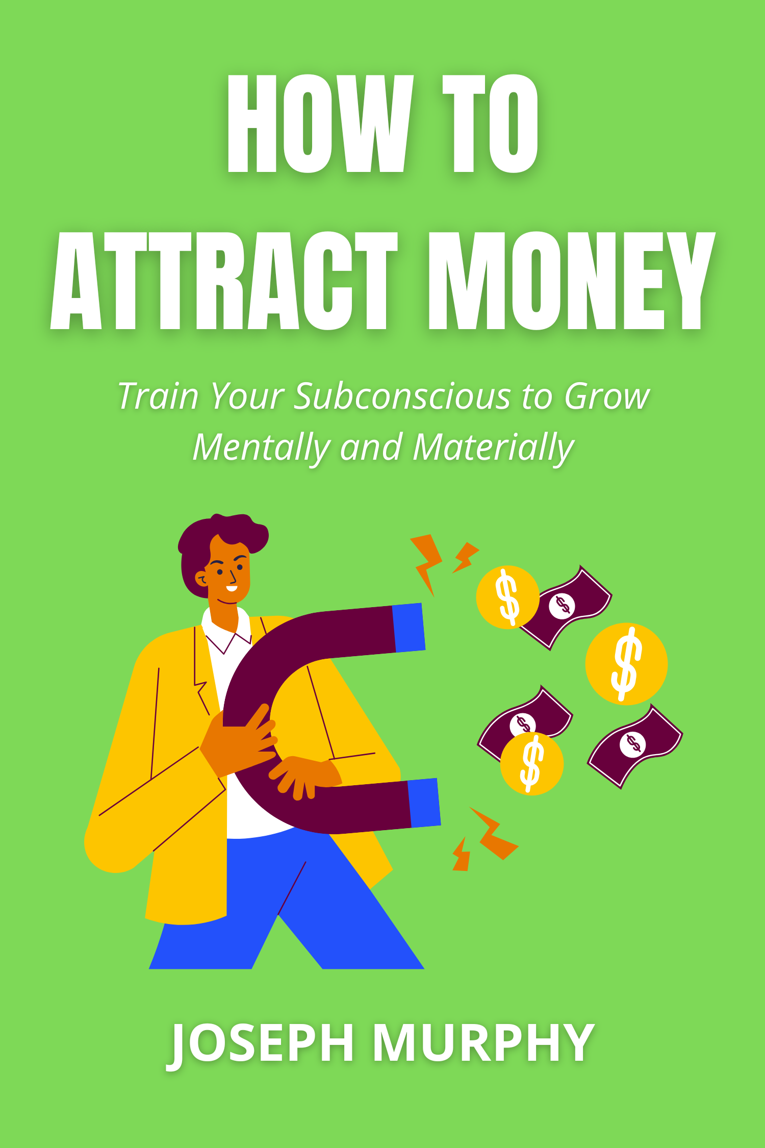 How to Attract Money · Joseph Murphy