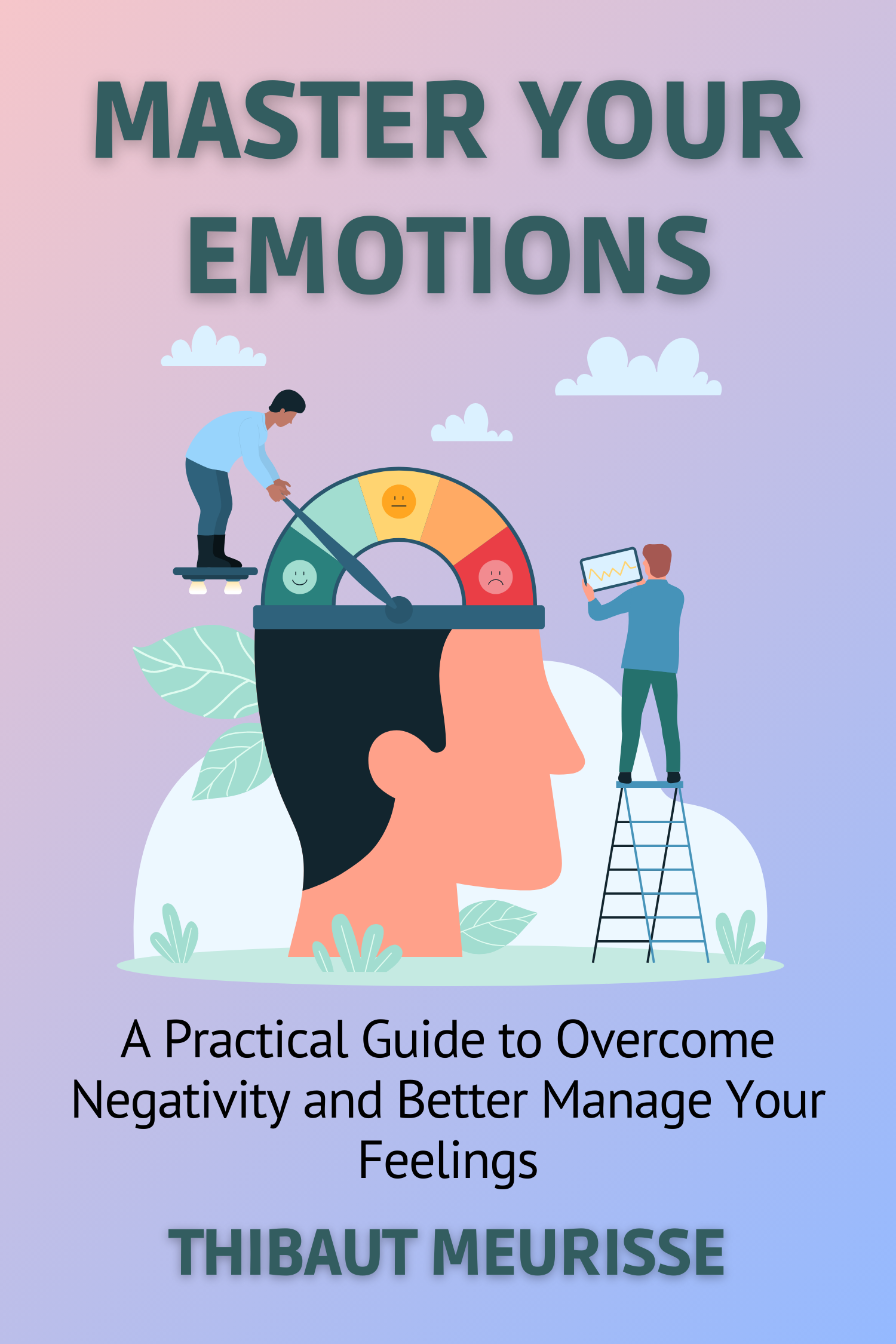 Master Your Emotions · Thibaut Meurisse