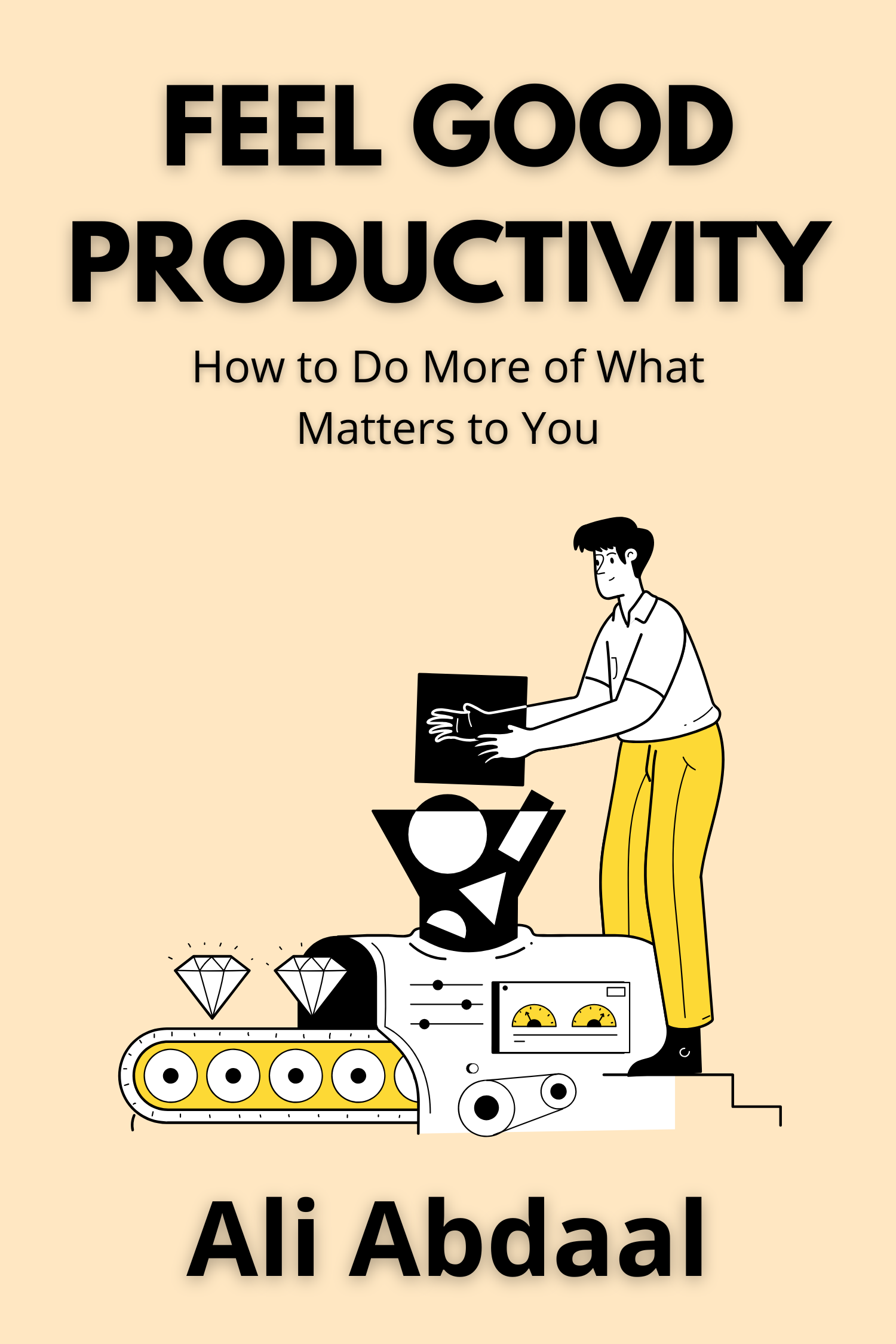 Feel-Good Productivity · Ali Abdaal