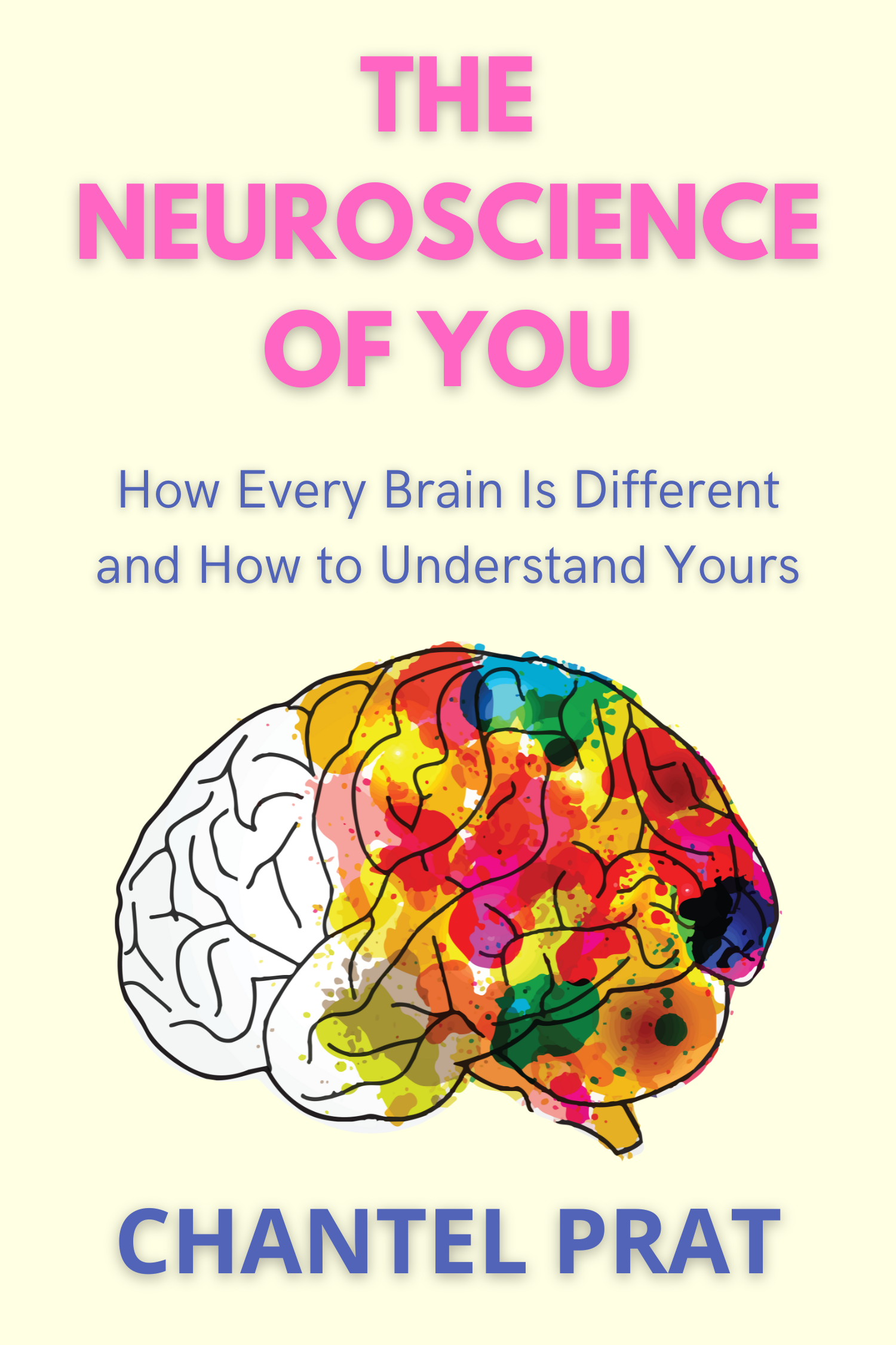 The Neuroscience of You · Chantel Prat