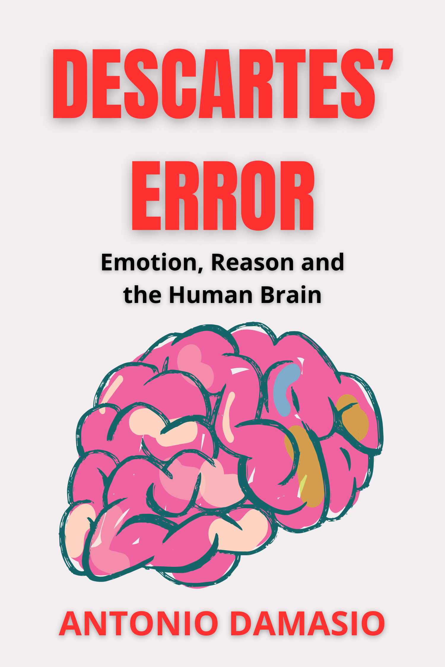 Descartes’ Error · Antonio Damasio