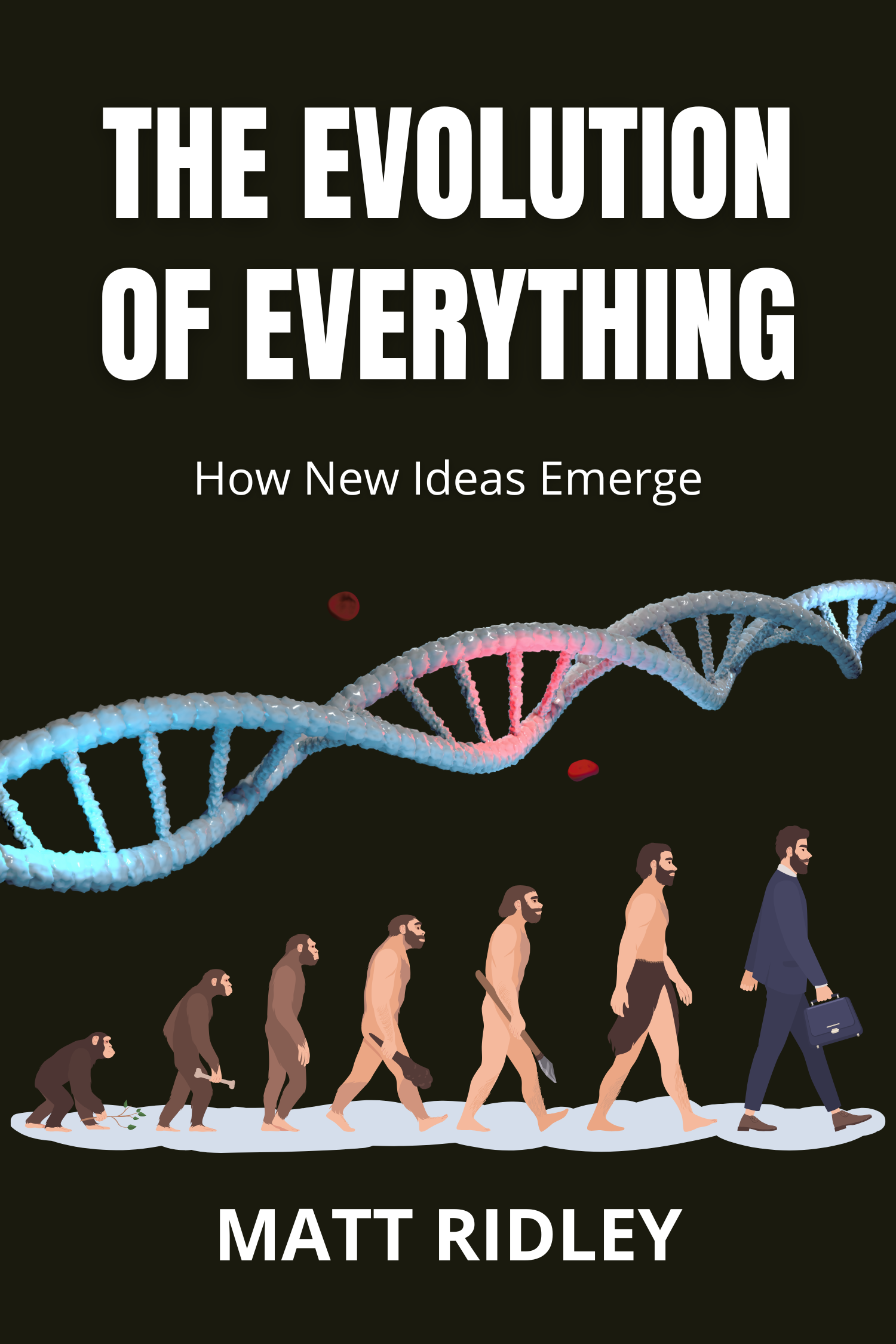 The Evolution of Everything · Matt Ridley