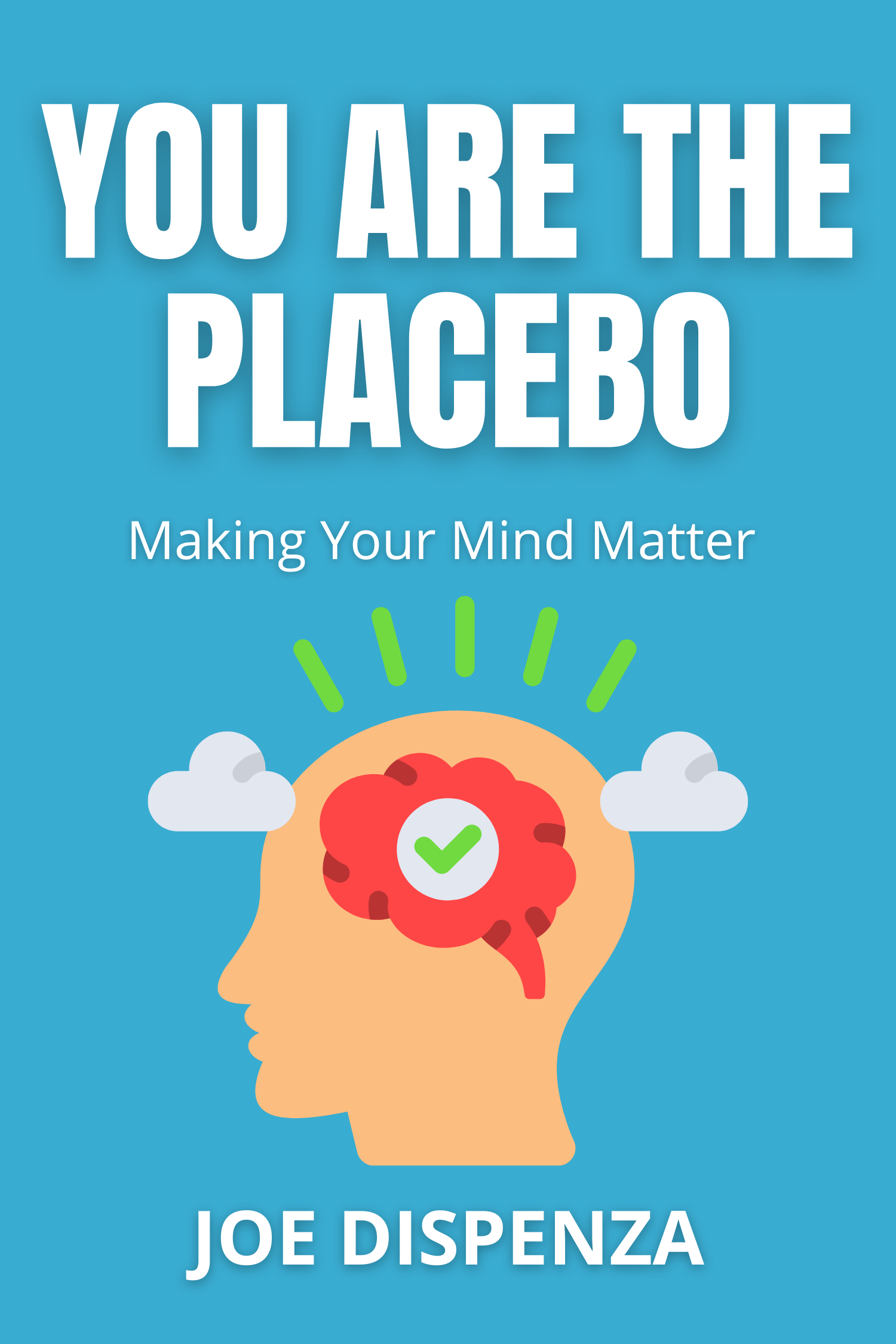You are the Placebo · Joe Dispenza