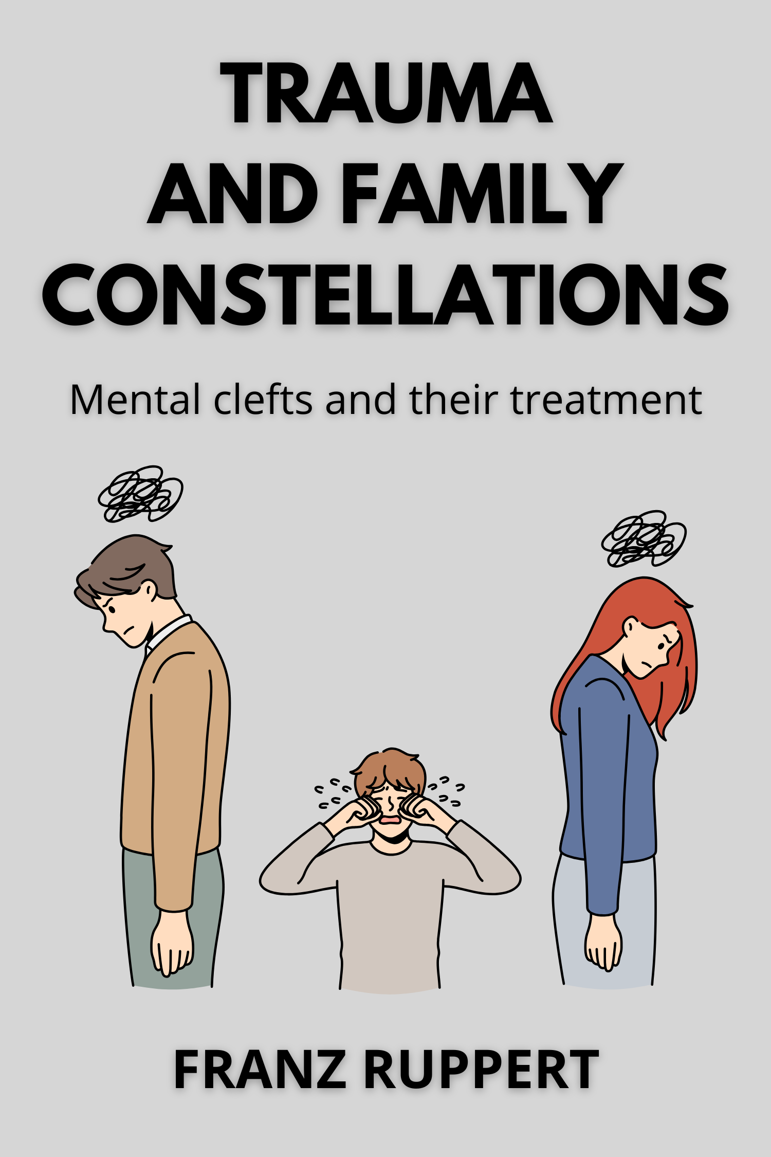 Trauma, Bonding and Family Constellations · Franz Ruppert