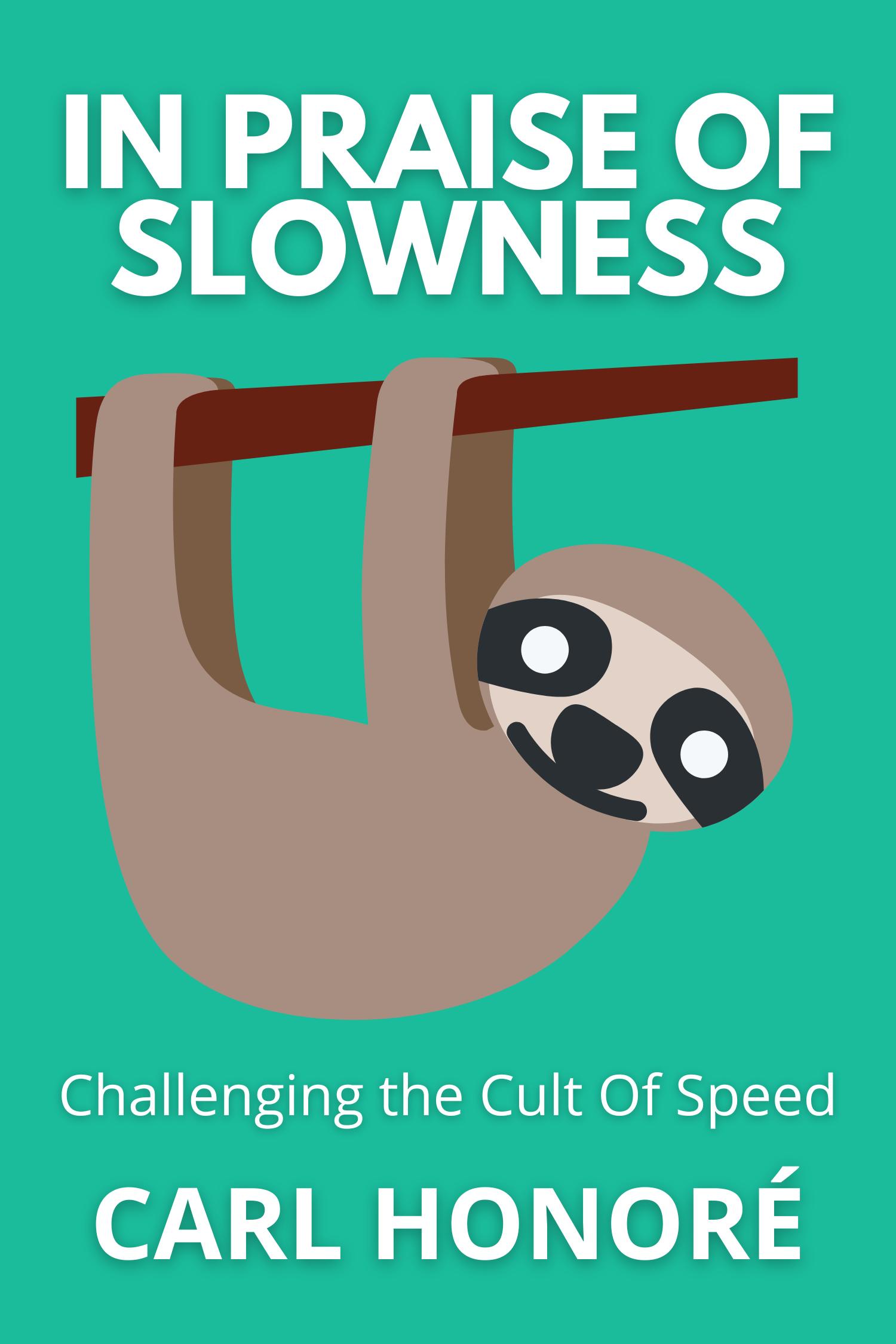 In Praise of Slowness · Carl Honoré