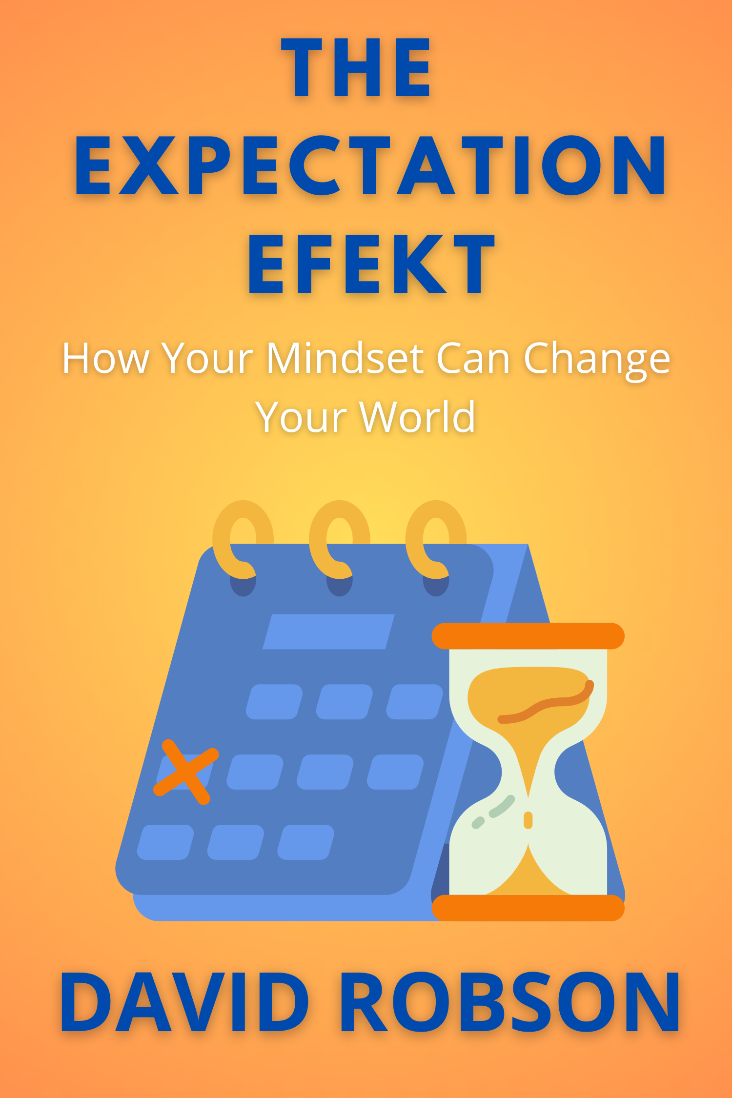 The Expectation Effect · David Robson