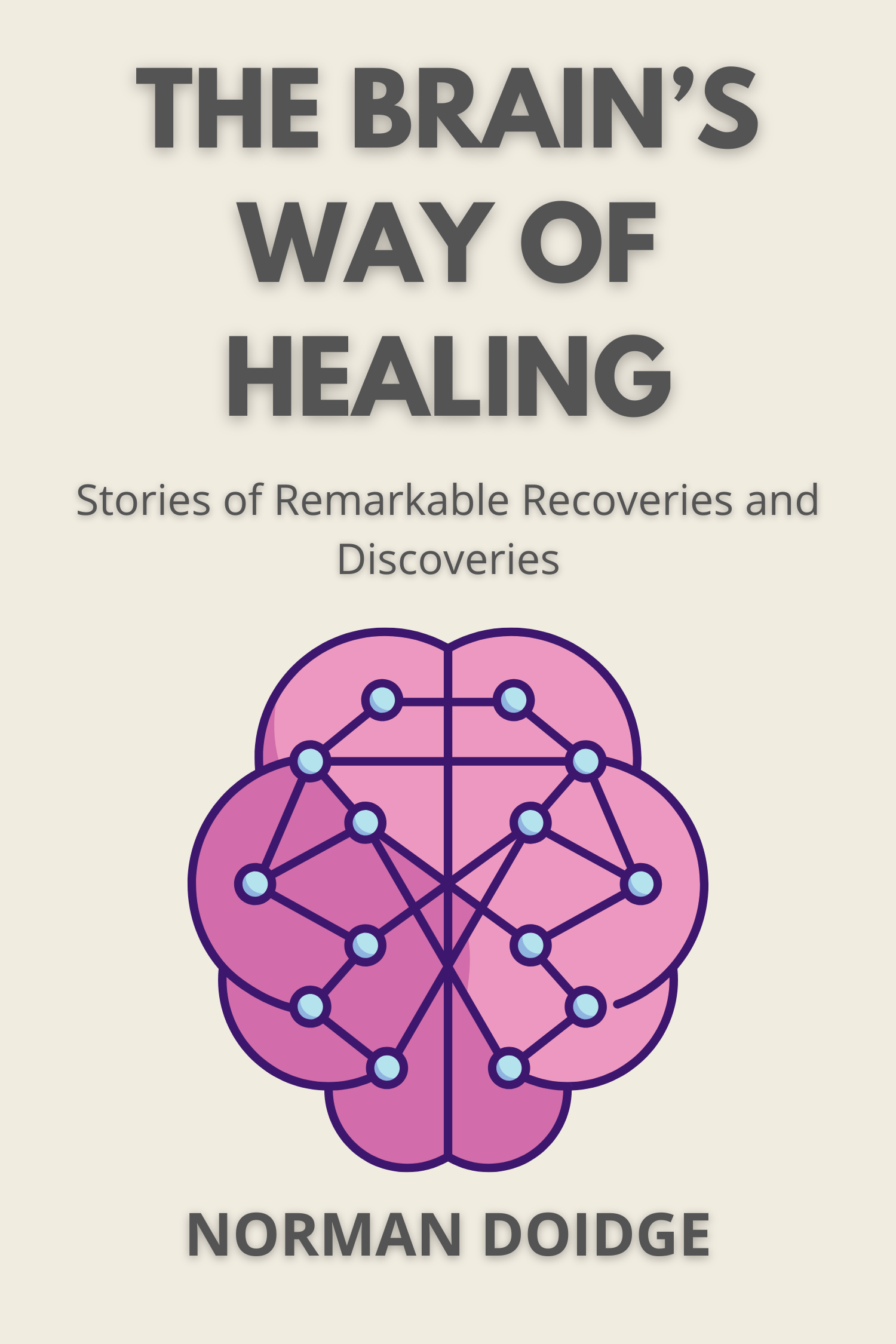 The Brain’s Way of Healing · Norman Doidge