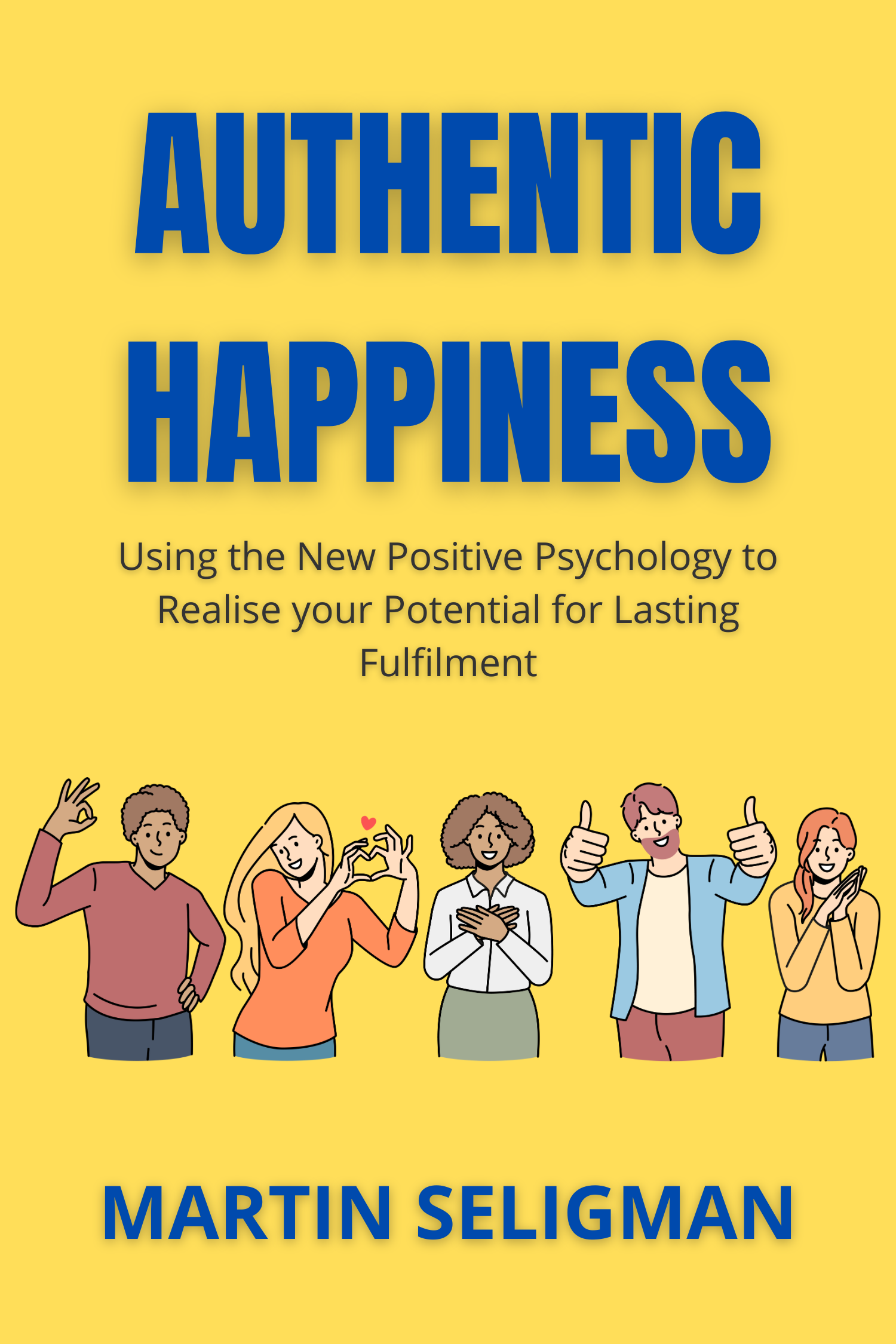 Authentic Happiness · Martin Seligman
