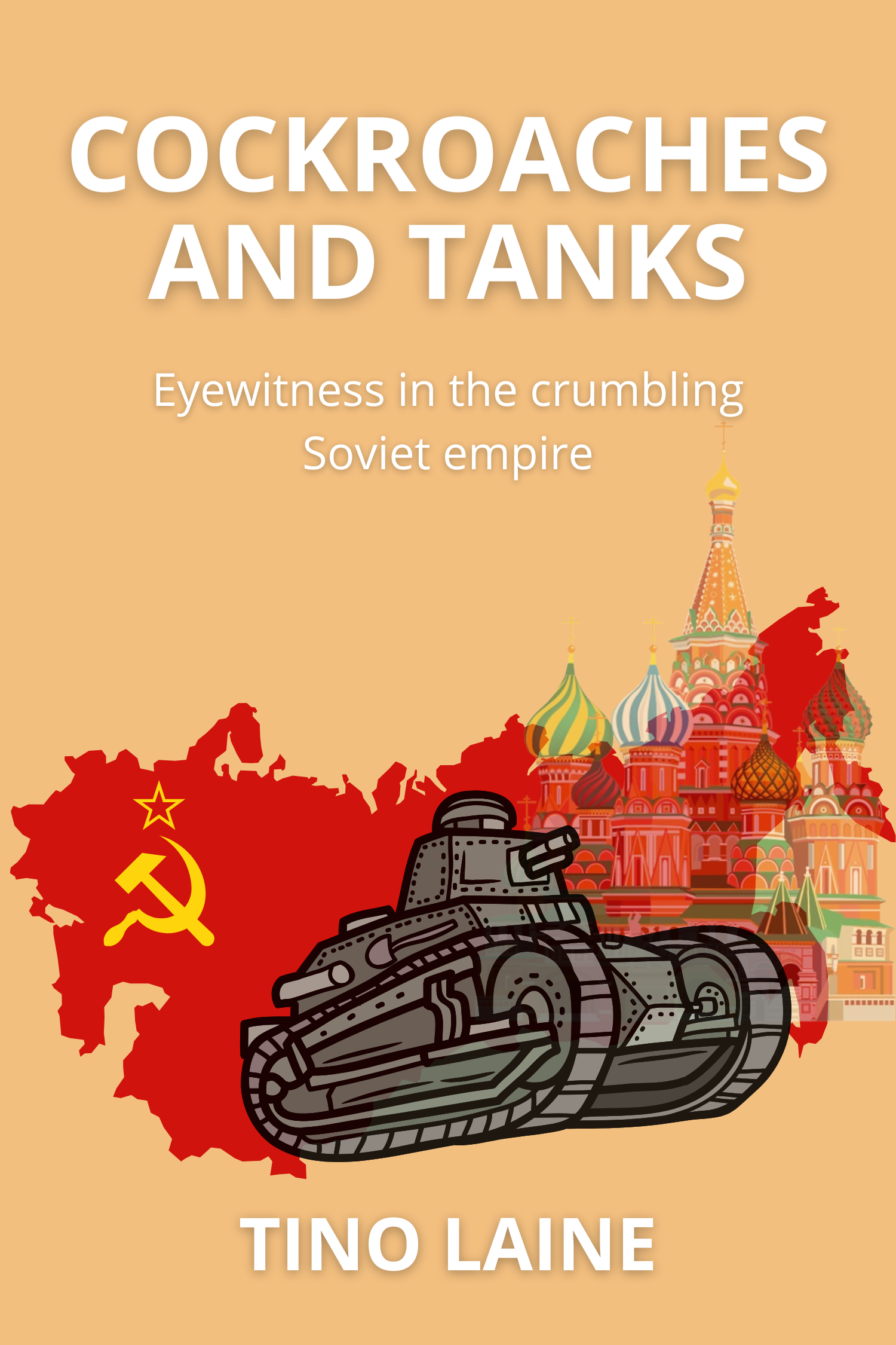 Cockroaches and tanks · Tino Laine