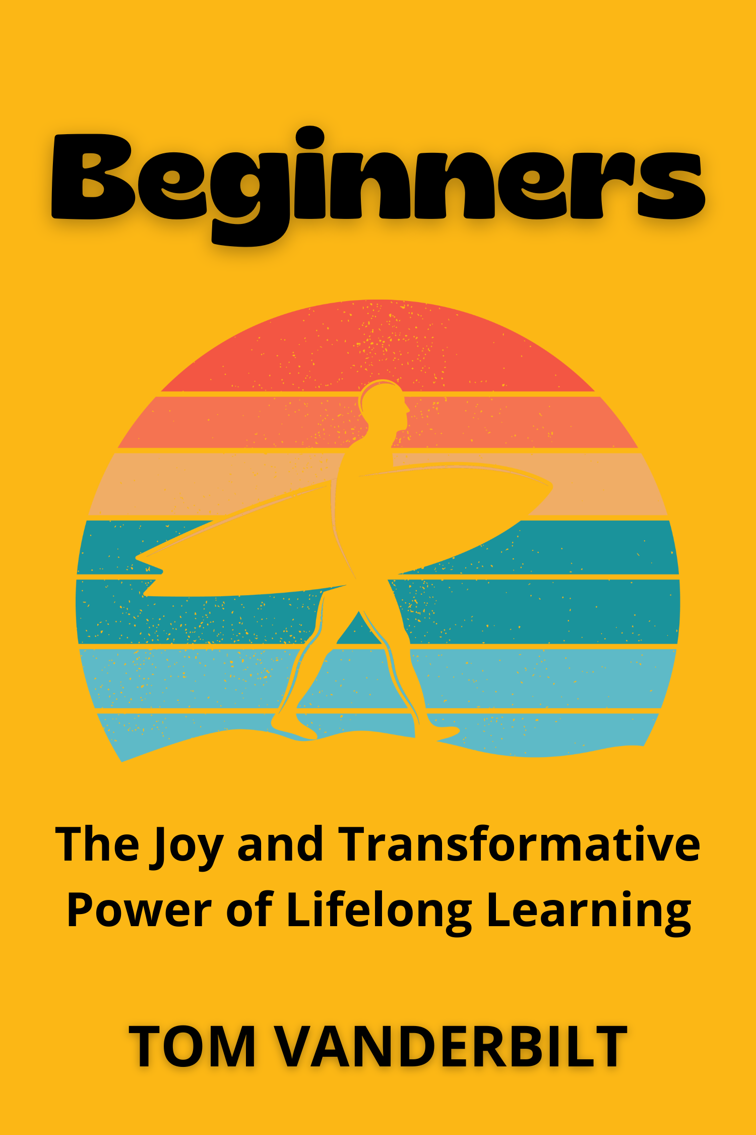 Beginners · Tom Vanderbilt