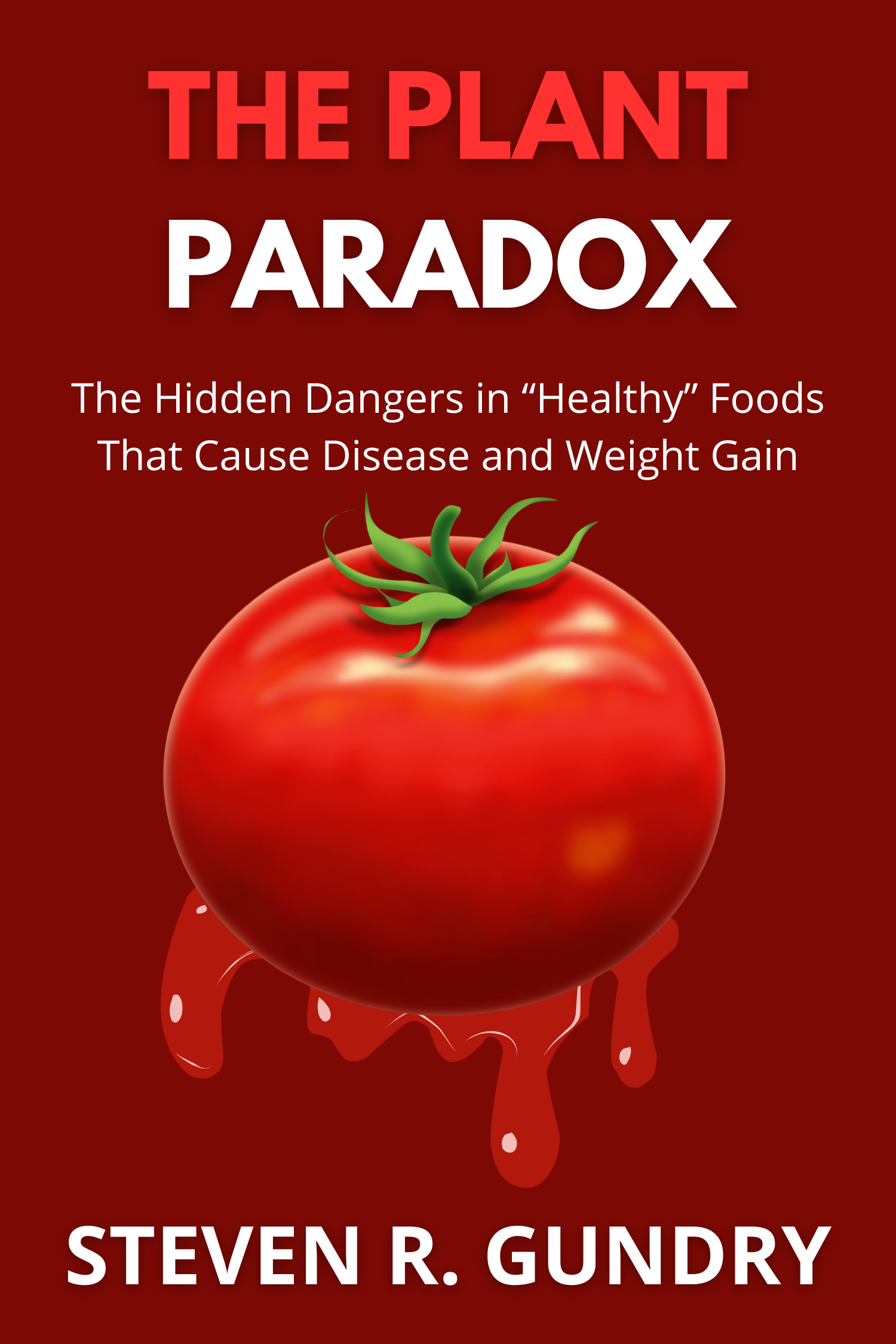 The Plant Paradox · Steven R. Gundry