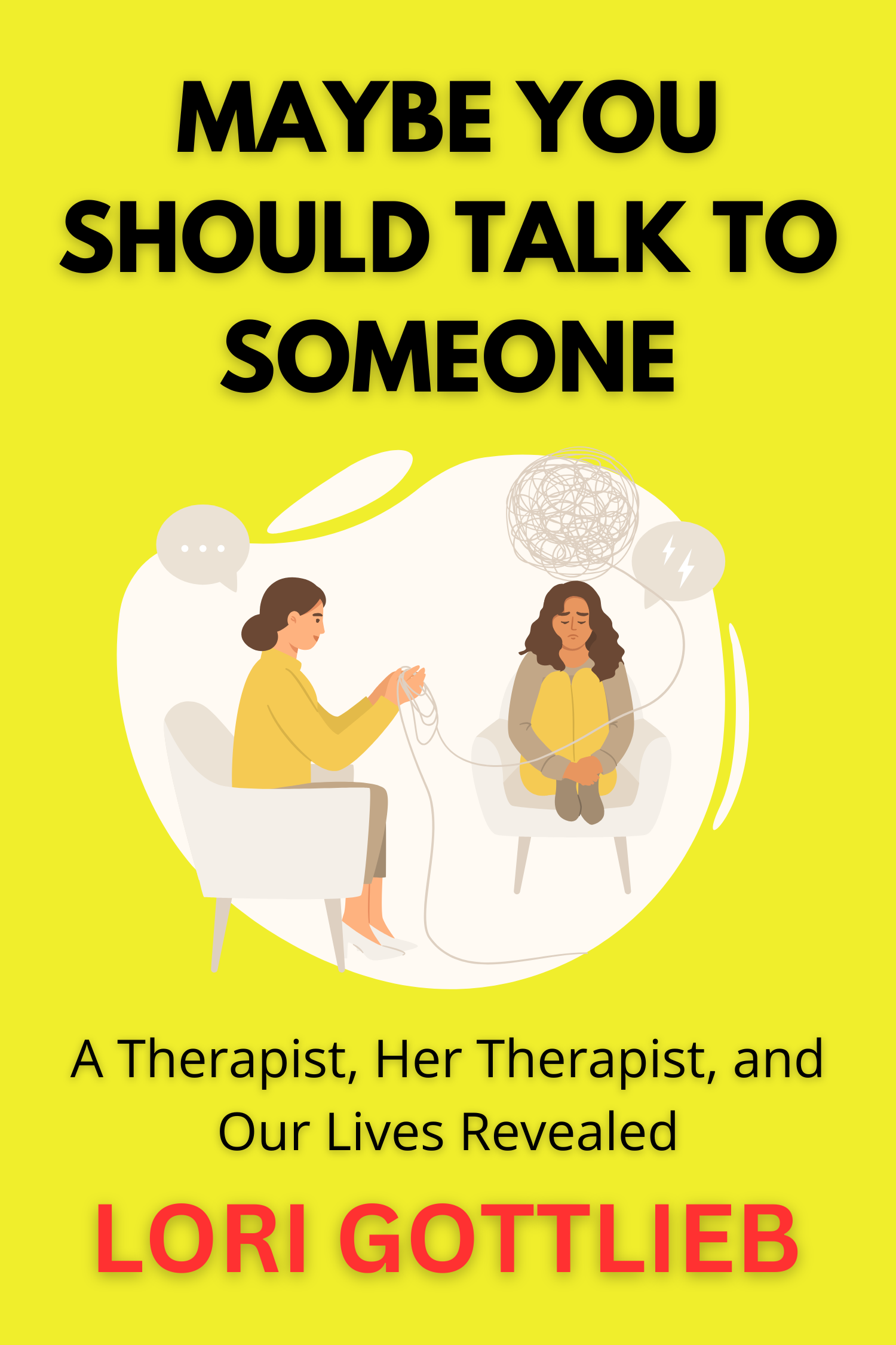 Maybe You Should Talk To Someone · Lori Gottlieb