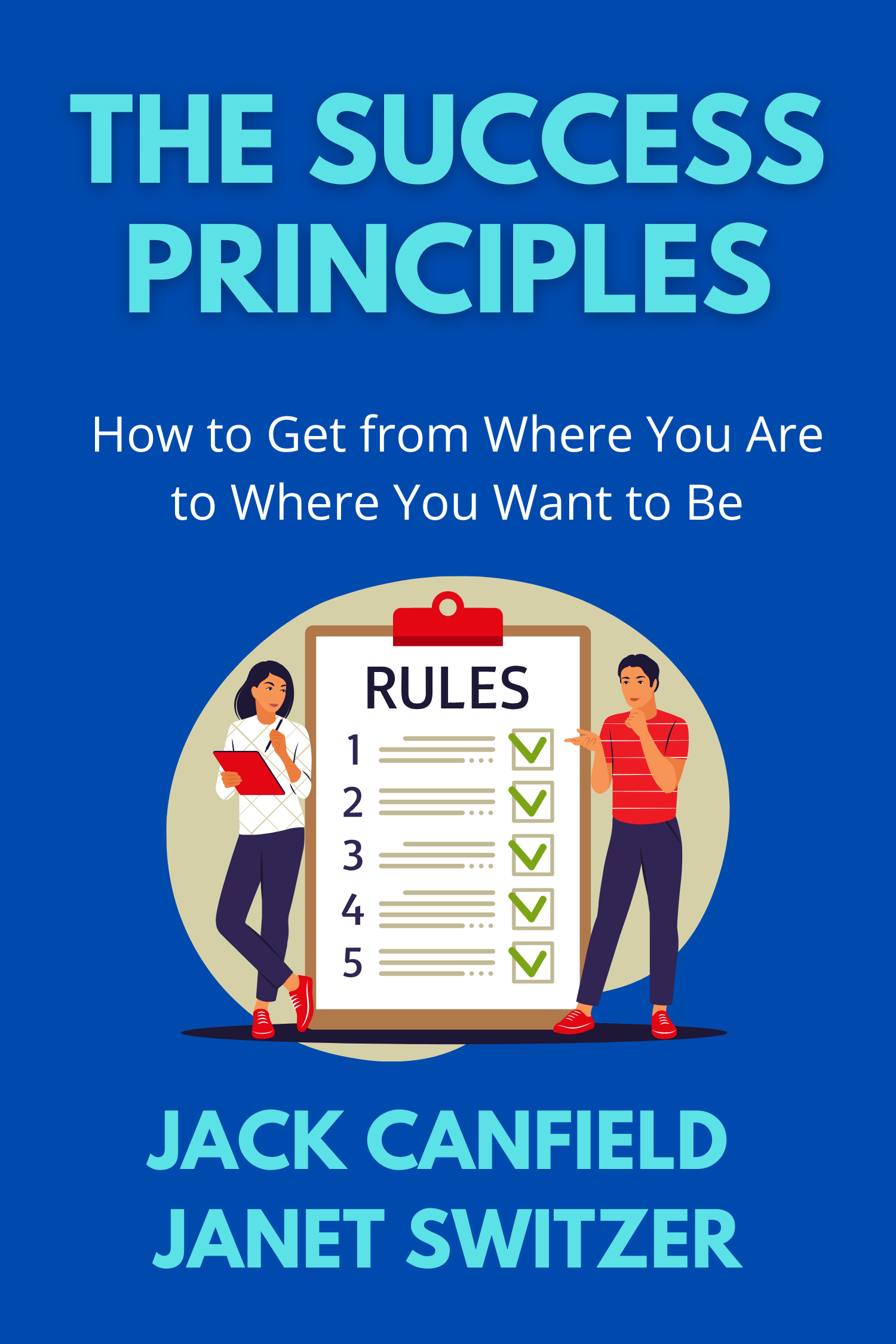 The Success Principles · Jack Canfield and Janet Switzer