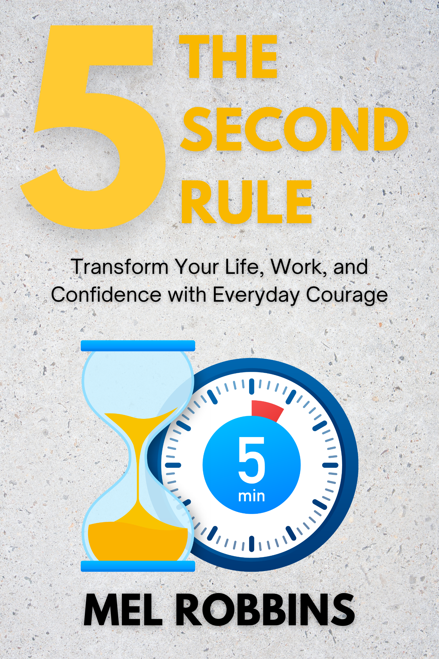 The 5 Second Rule · Mel Robbins