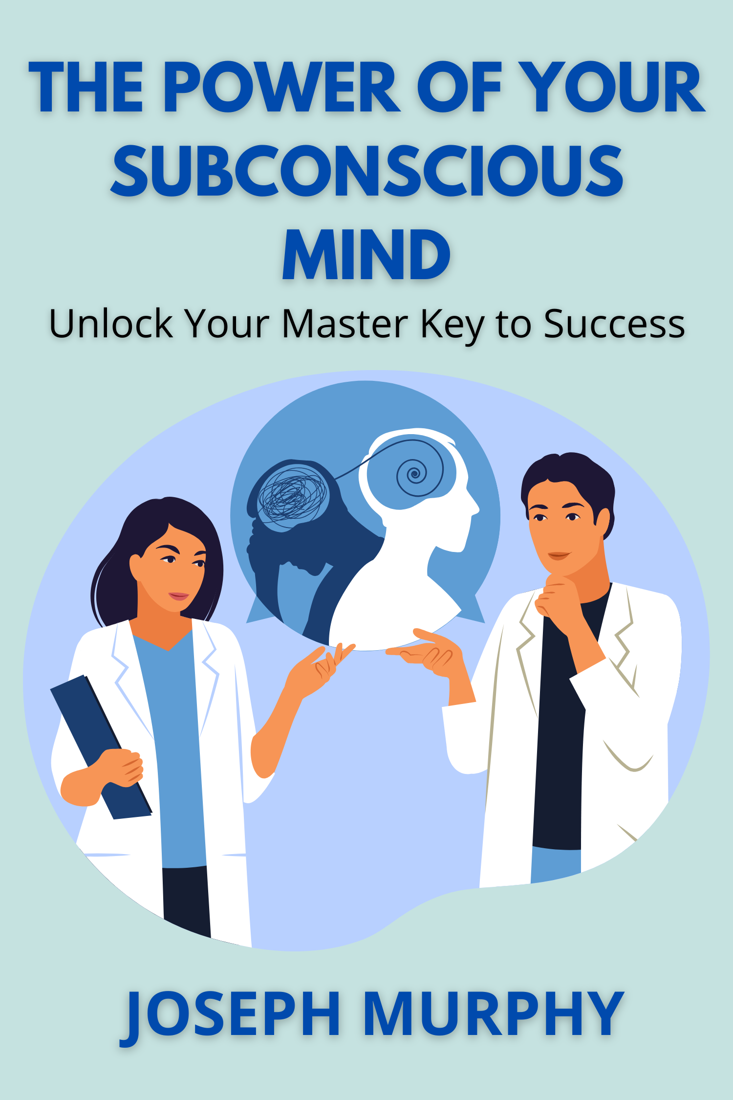 The Power of Your Subconscious Mind · Joseph Murphy