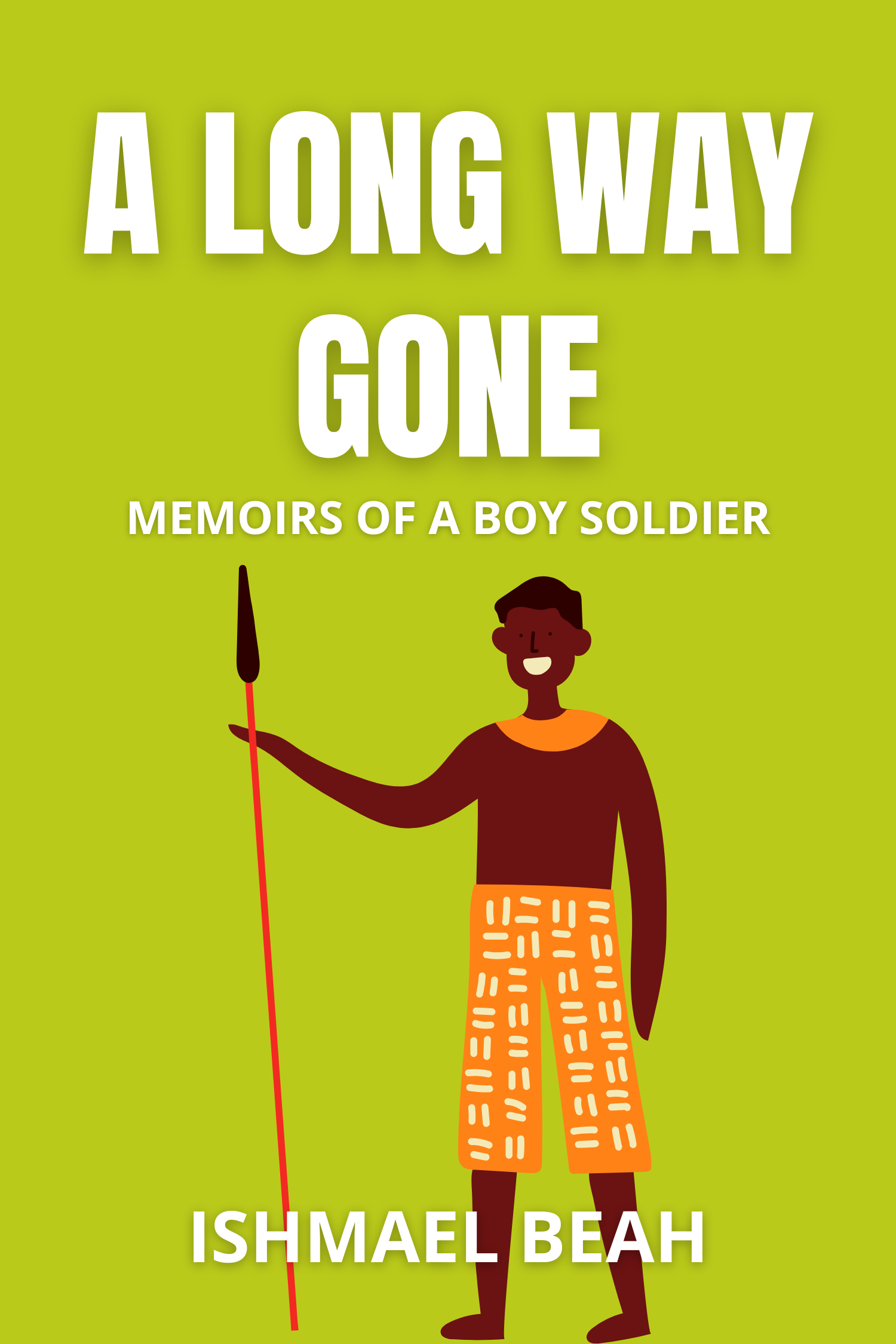 A Long Way Gone · Ishmael Beah