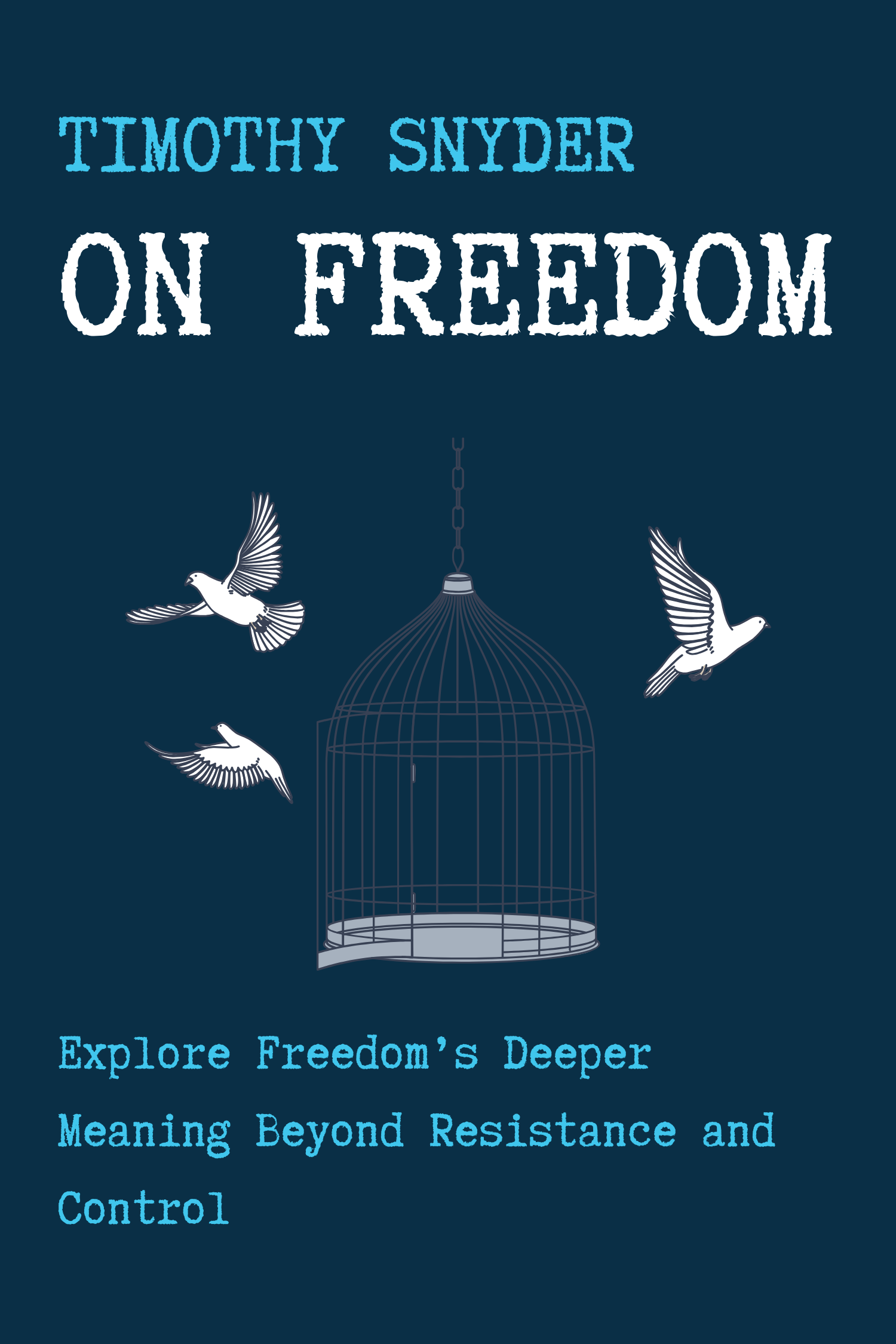 On Freedom · Timothy Snyder