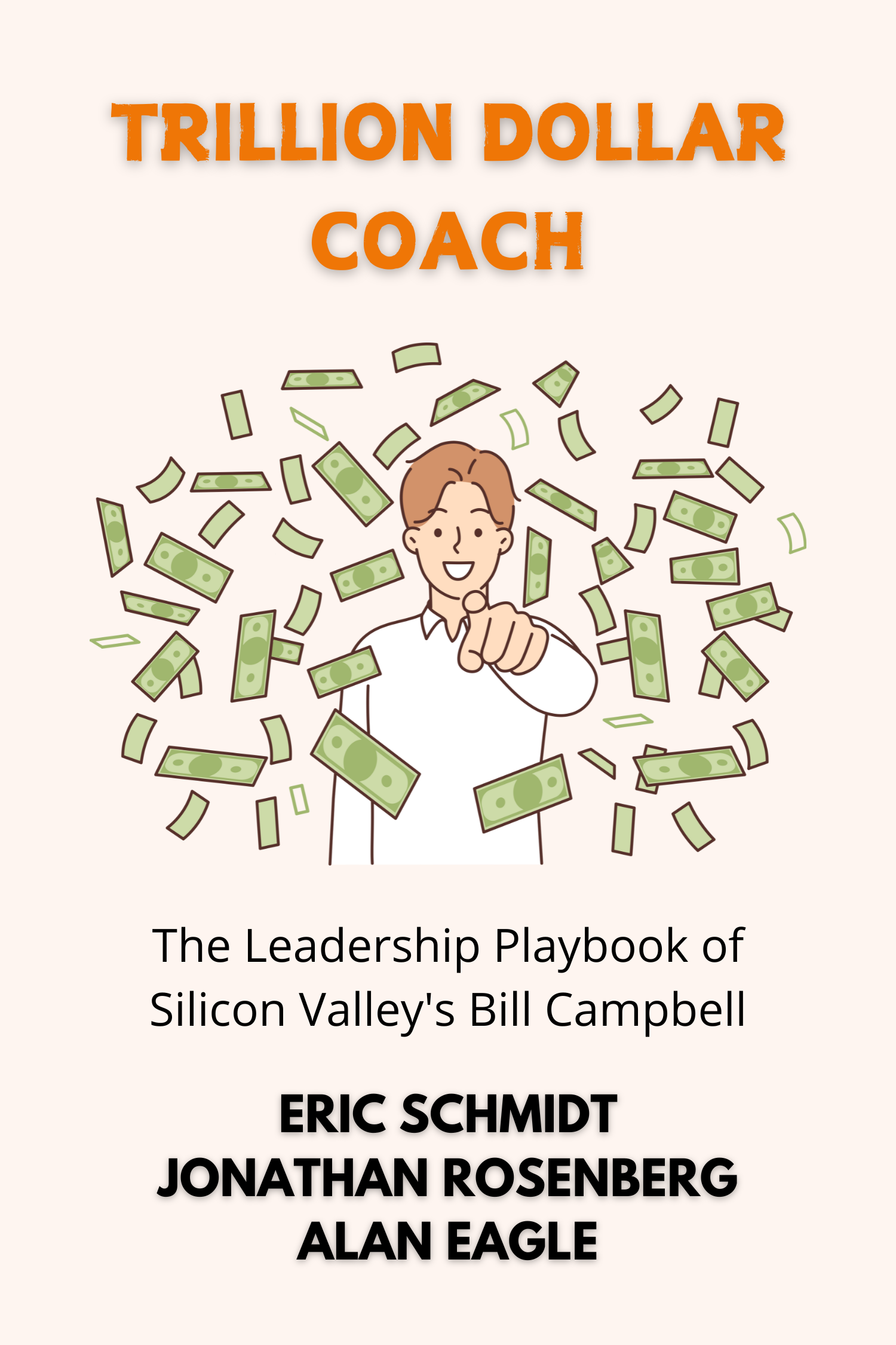 Trillion Dollar Coach · Eric Schmidt, Jonathan Rosenberg and Alan Eagle