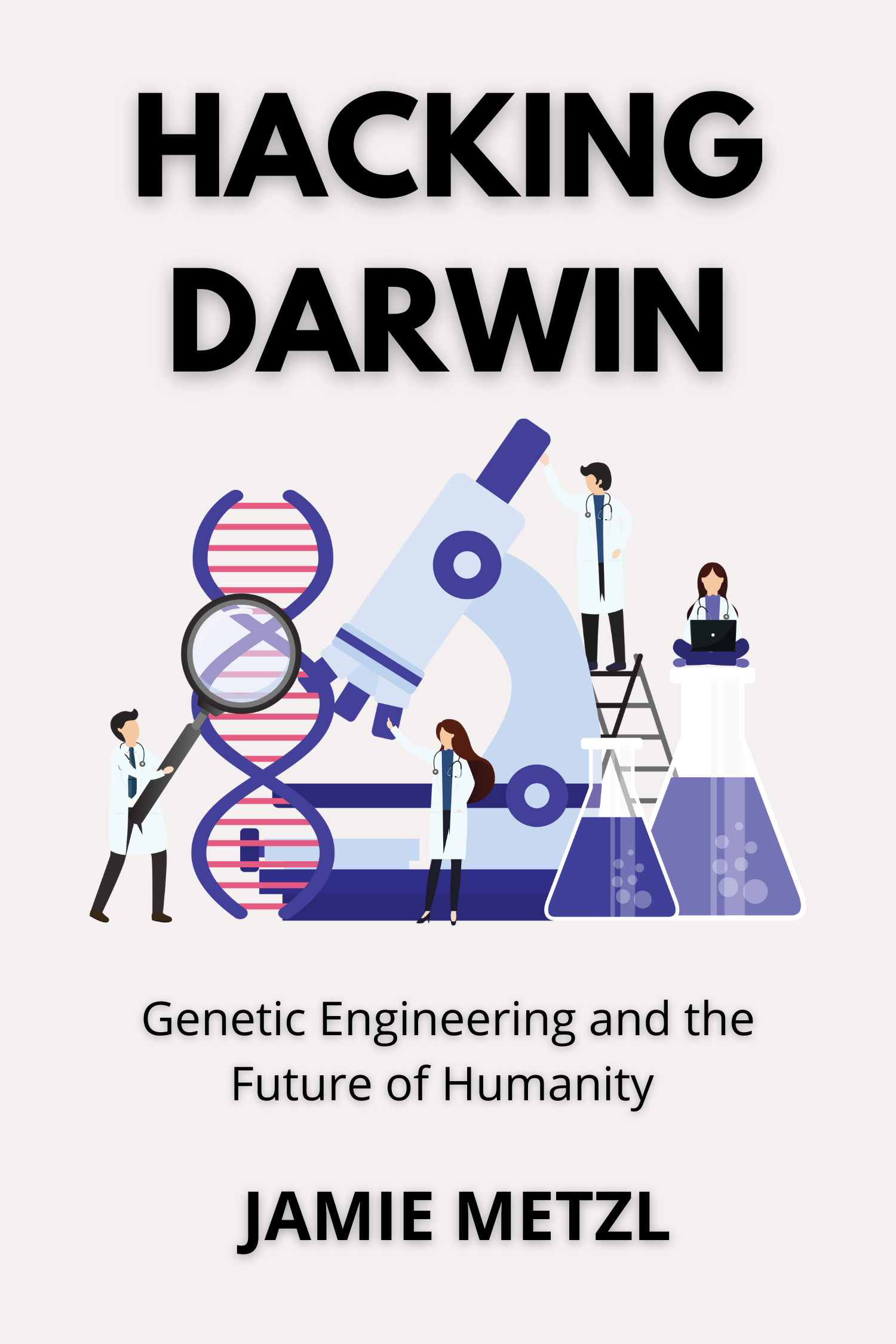 Hacking Darwin · Jamie Metzl