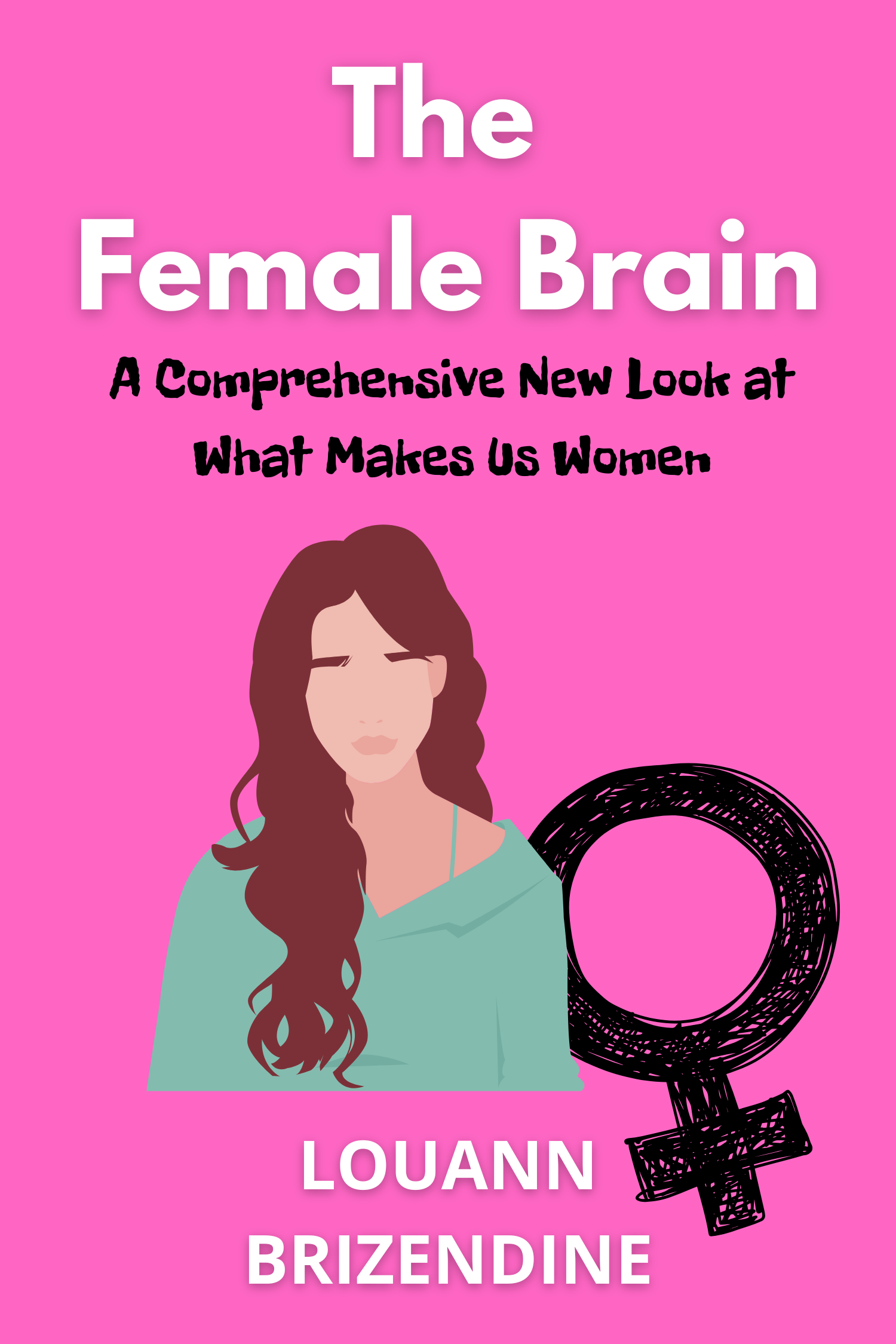 The Female Brain · Louann Brizendine
