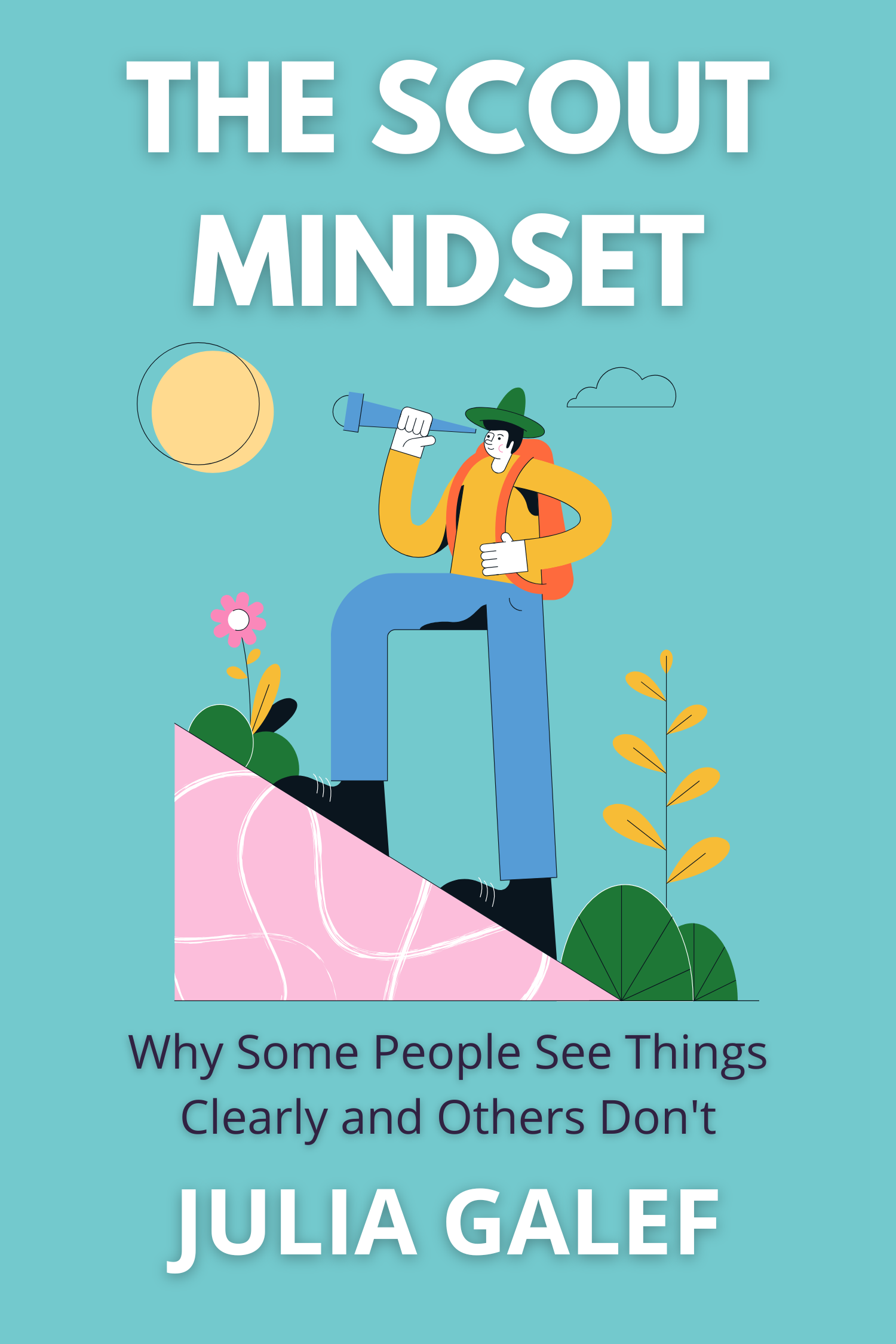 The Scout Mindset · Julia Galef