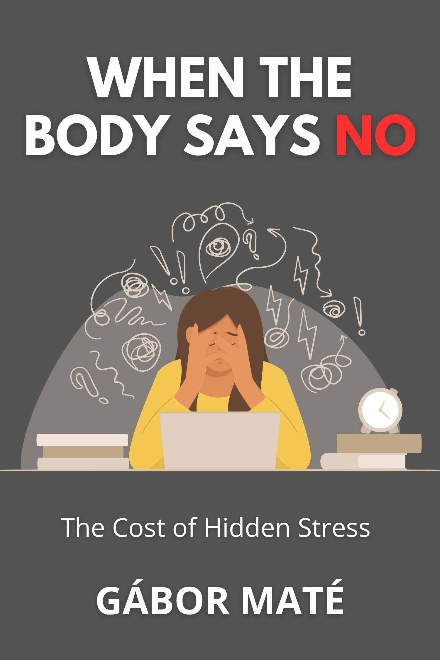 When the Body Says No · Gabor Maté