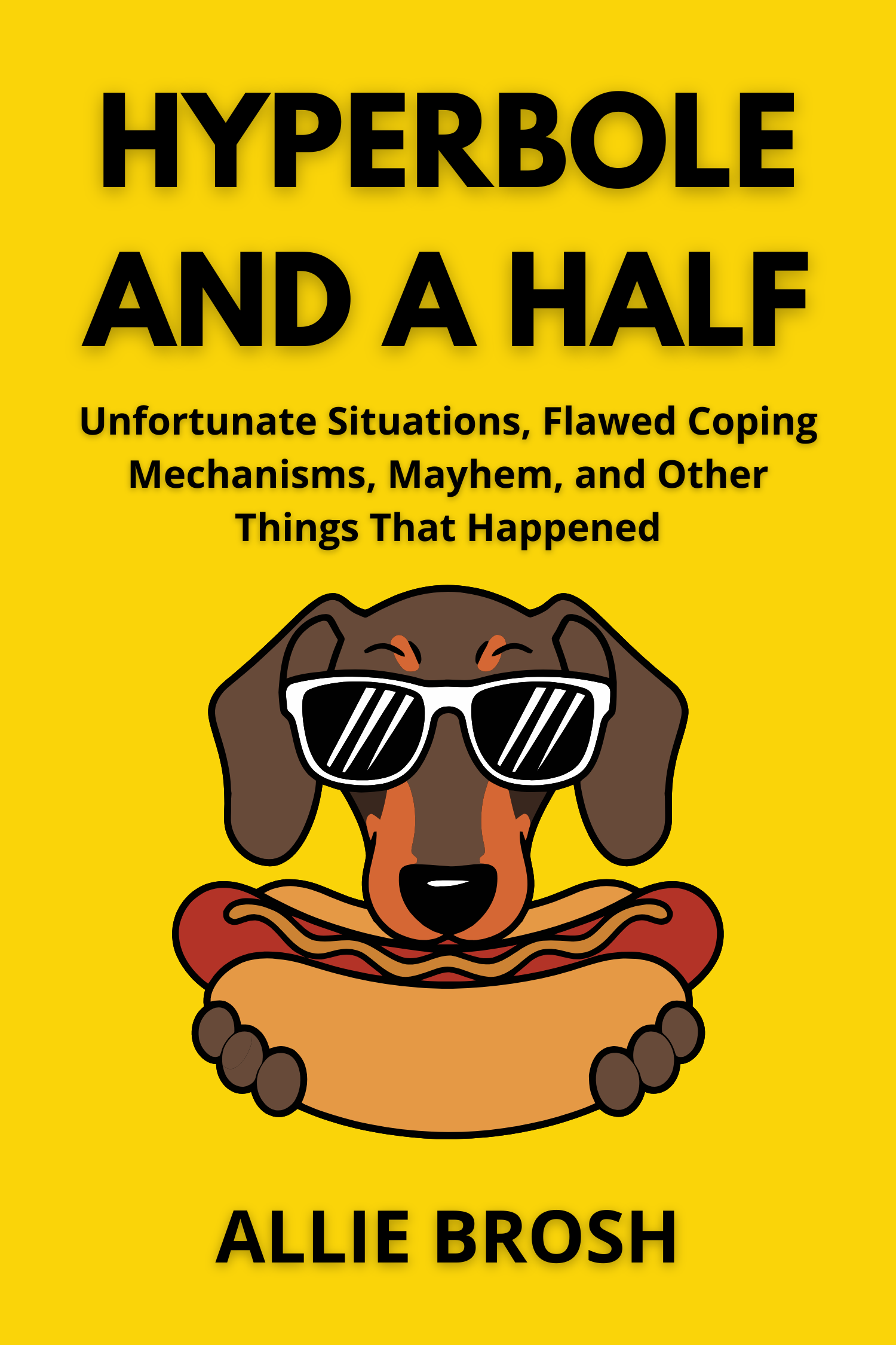 Hyperbole and a Half · Allie Brosh