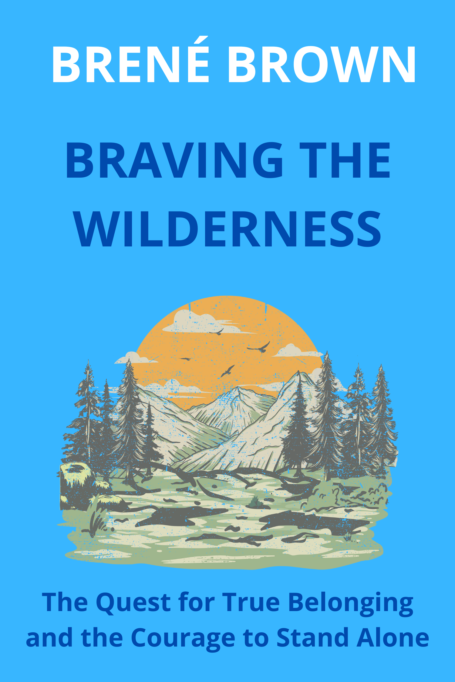 Braving the Wilderness · Brené Brown