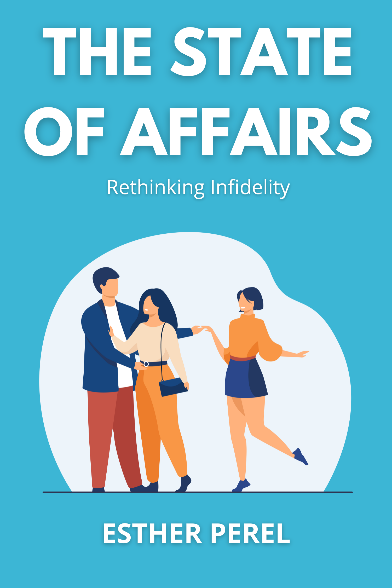 The State of Affairs · Esther Perel