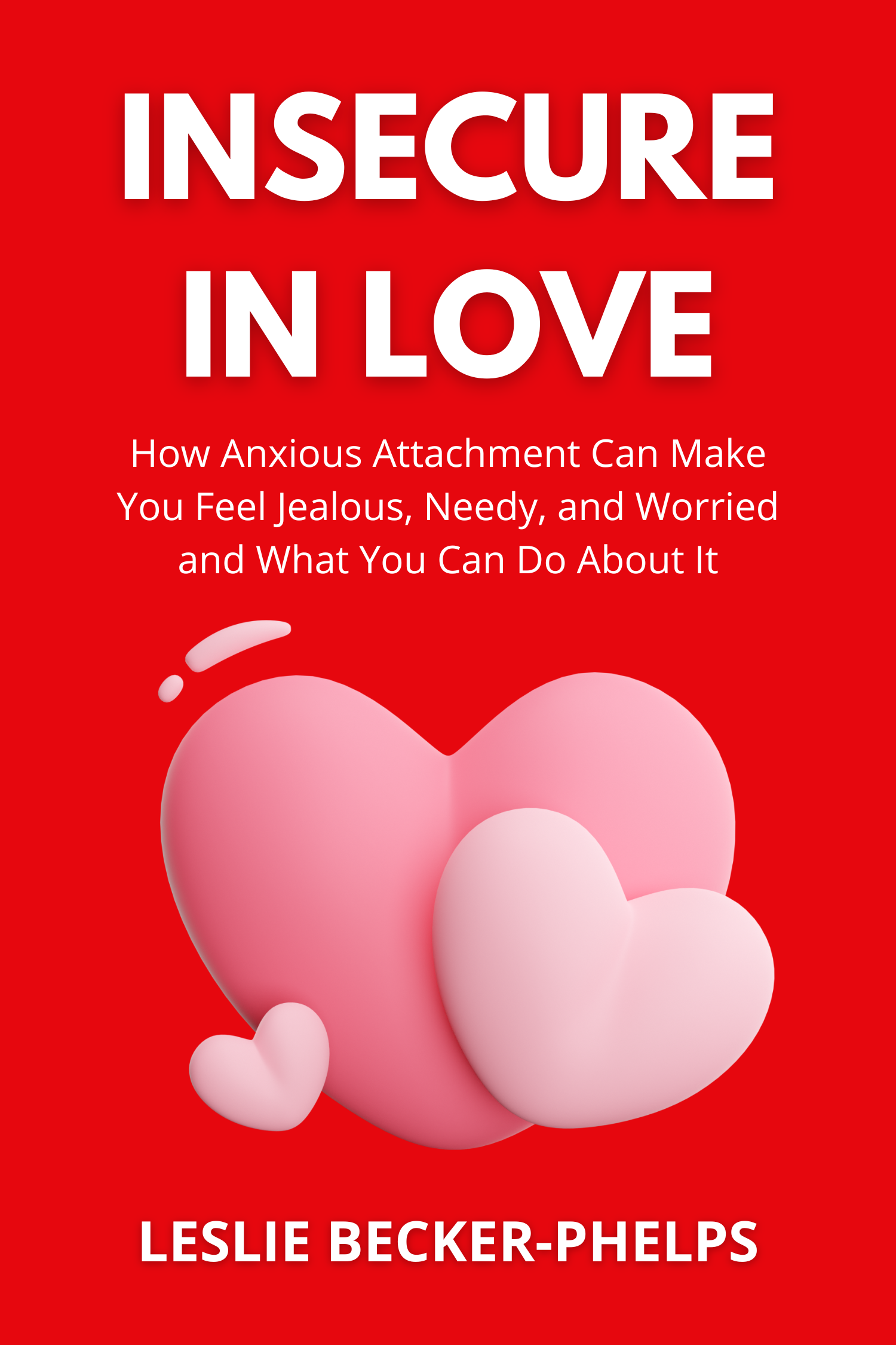 Insecure in Love · Leslie Becker-Phelps