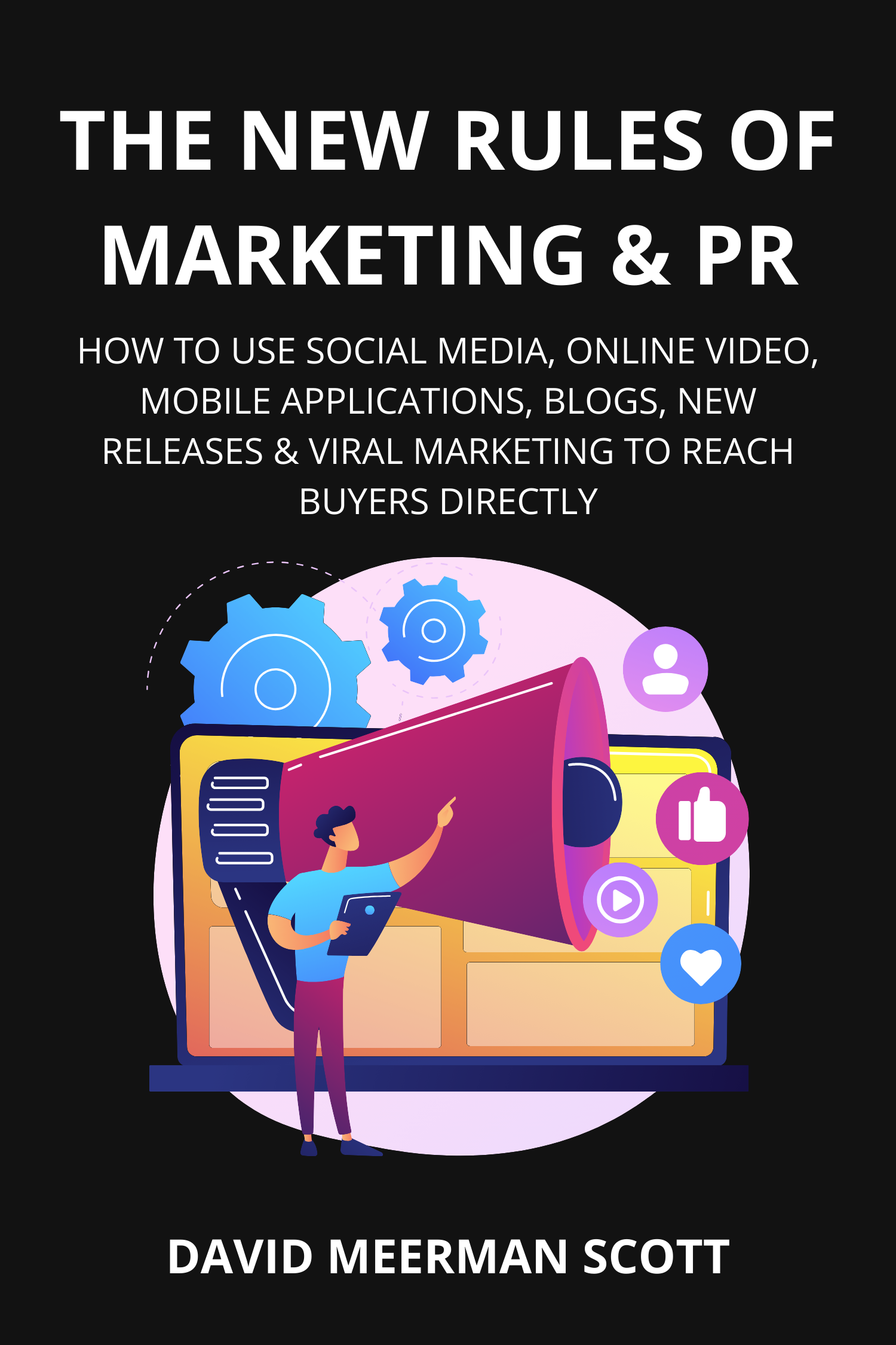 The New Rules of Marketing & PR