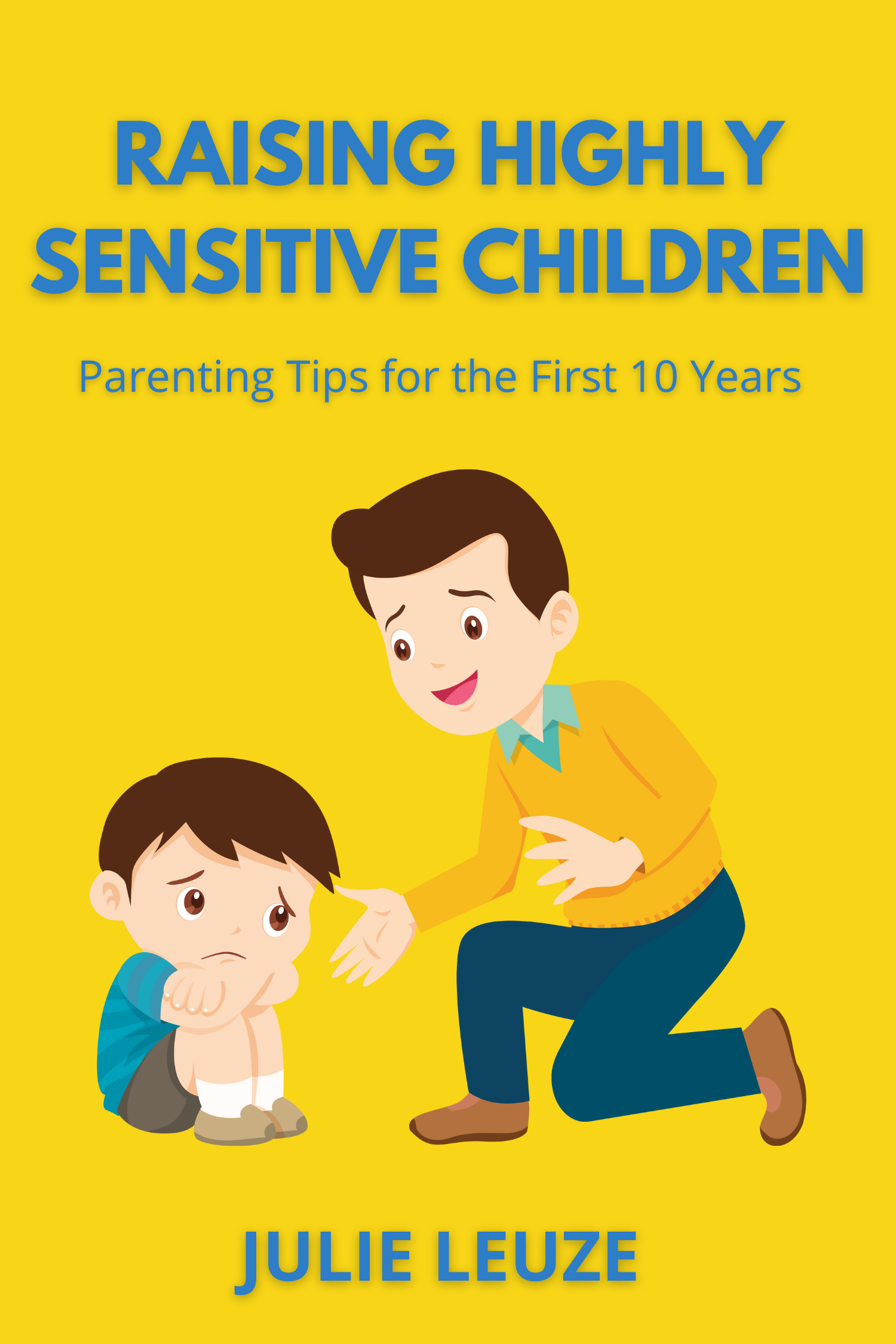 Raising Highly Sensitive ChildreN · Julie Leuze