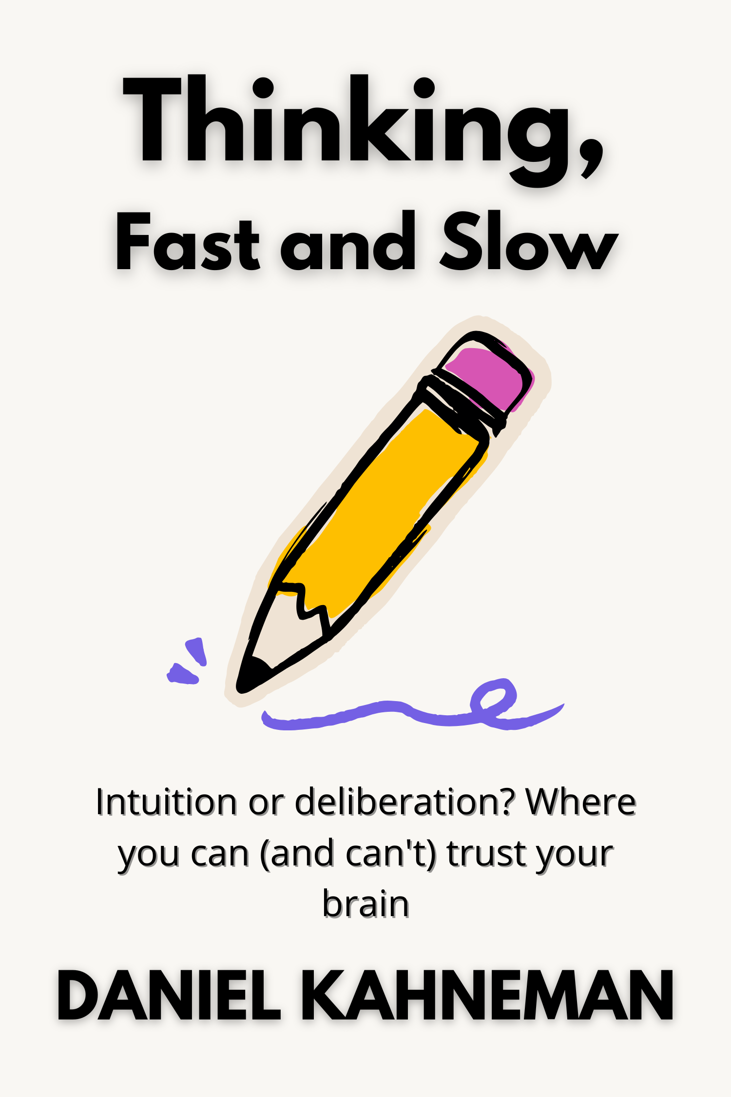 Thinking, Fast and Slow · Daniel Kahneman