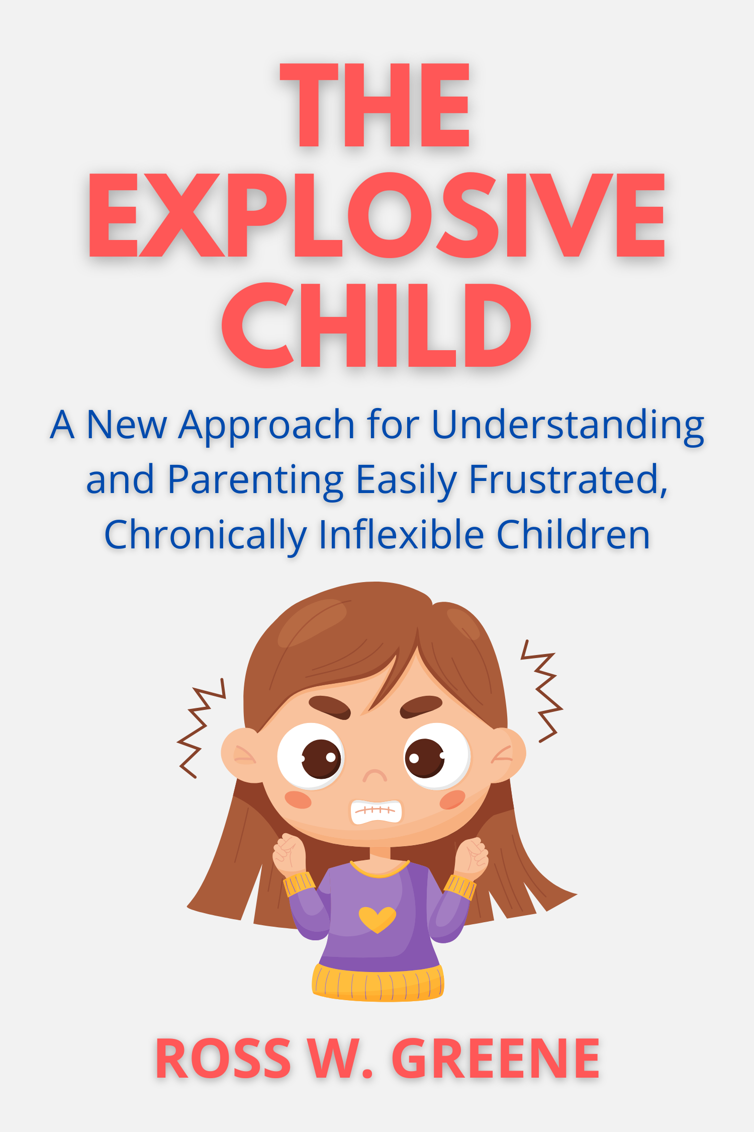 The Explosive Child · Ross W. Greene