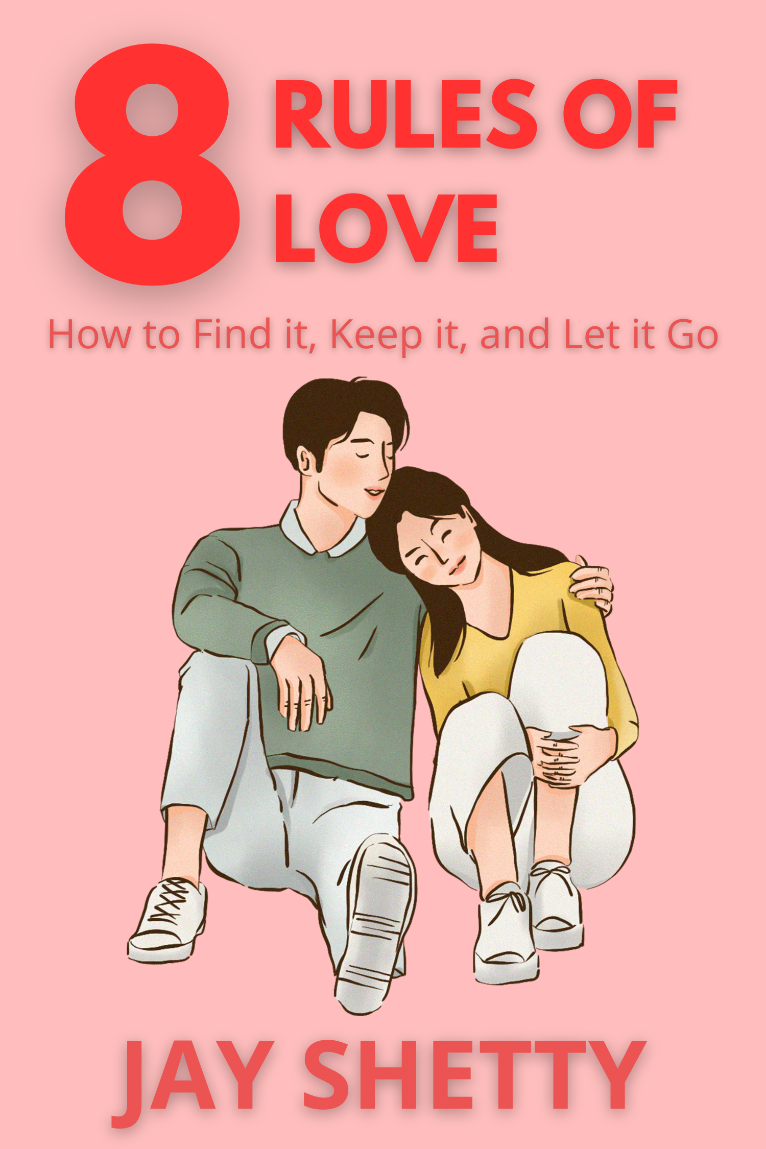 8 Rules of Love · Jay Shetty