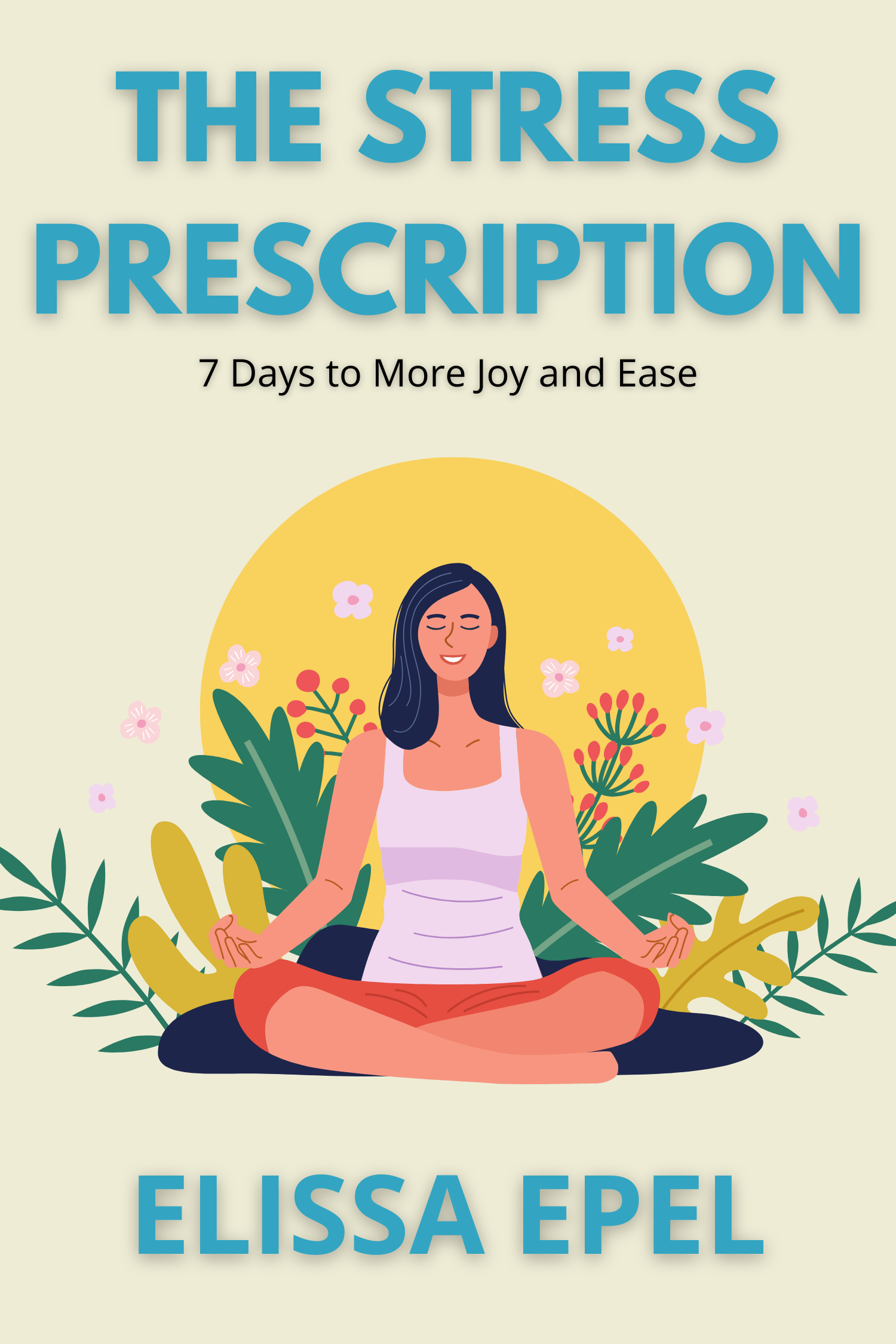 The Stress Prescription · Elissa Epel