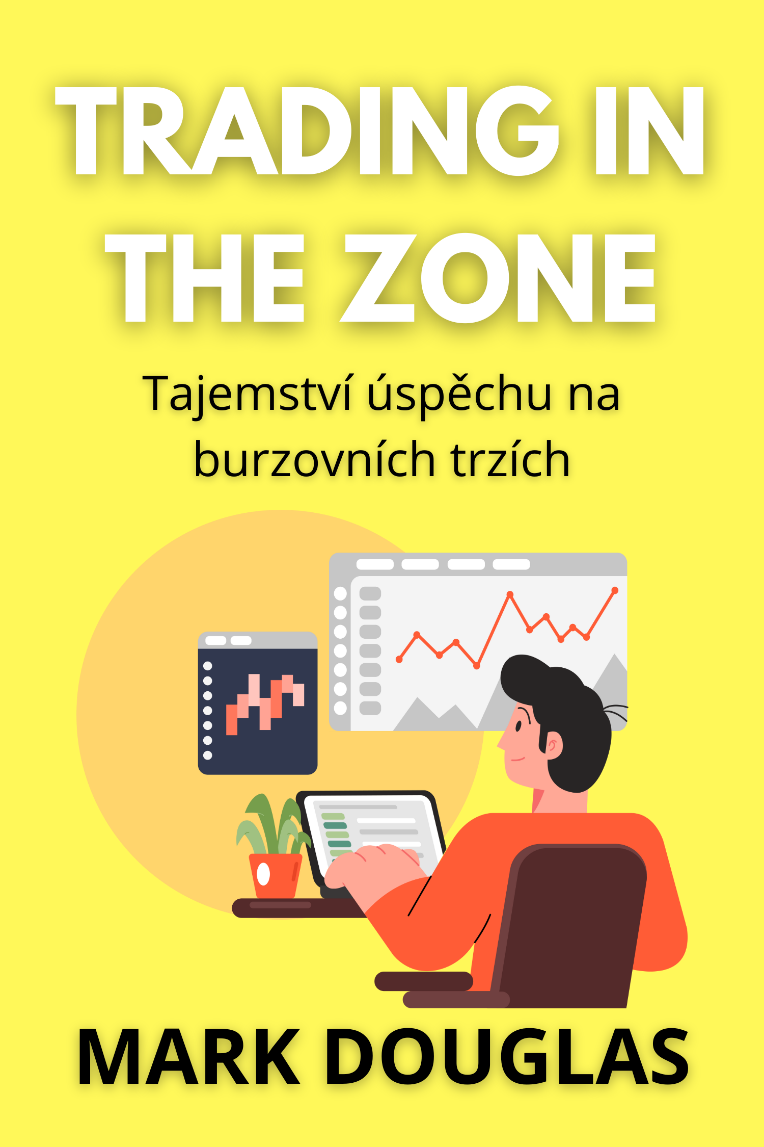 Trading in the Zone · Mark Douglas