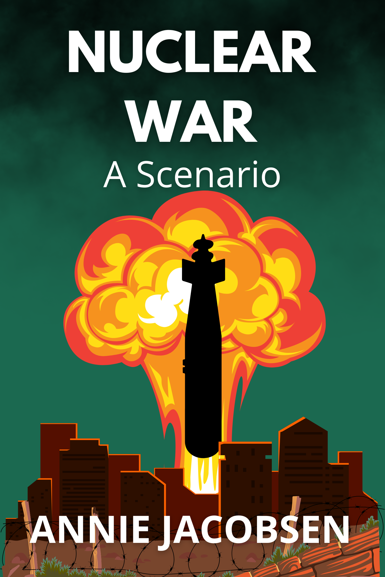Nuclear War · Annie Jacobsen