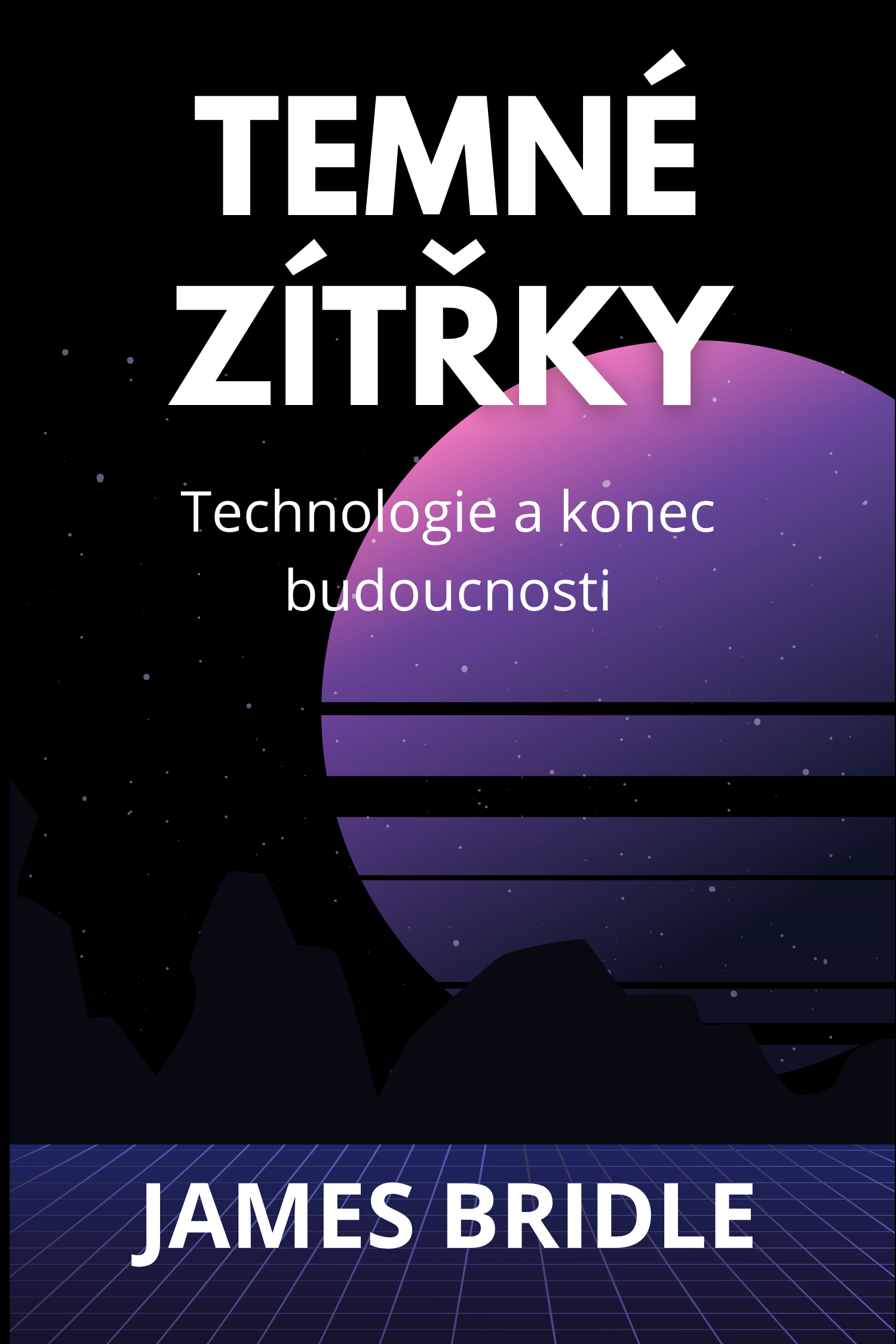Temné zítřky · James Bridle