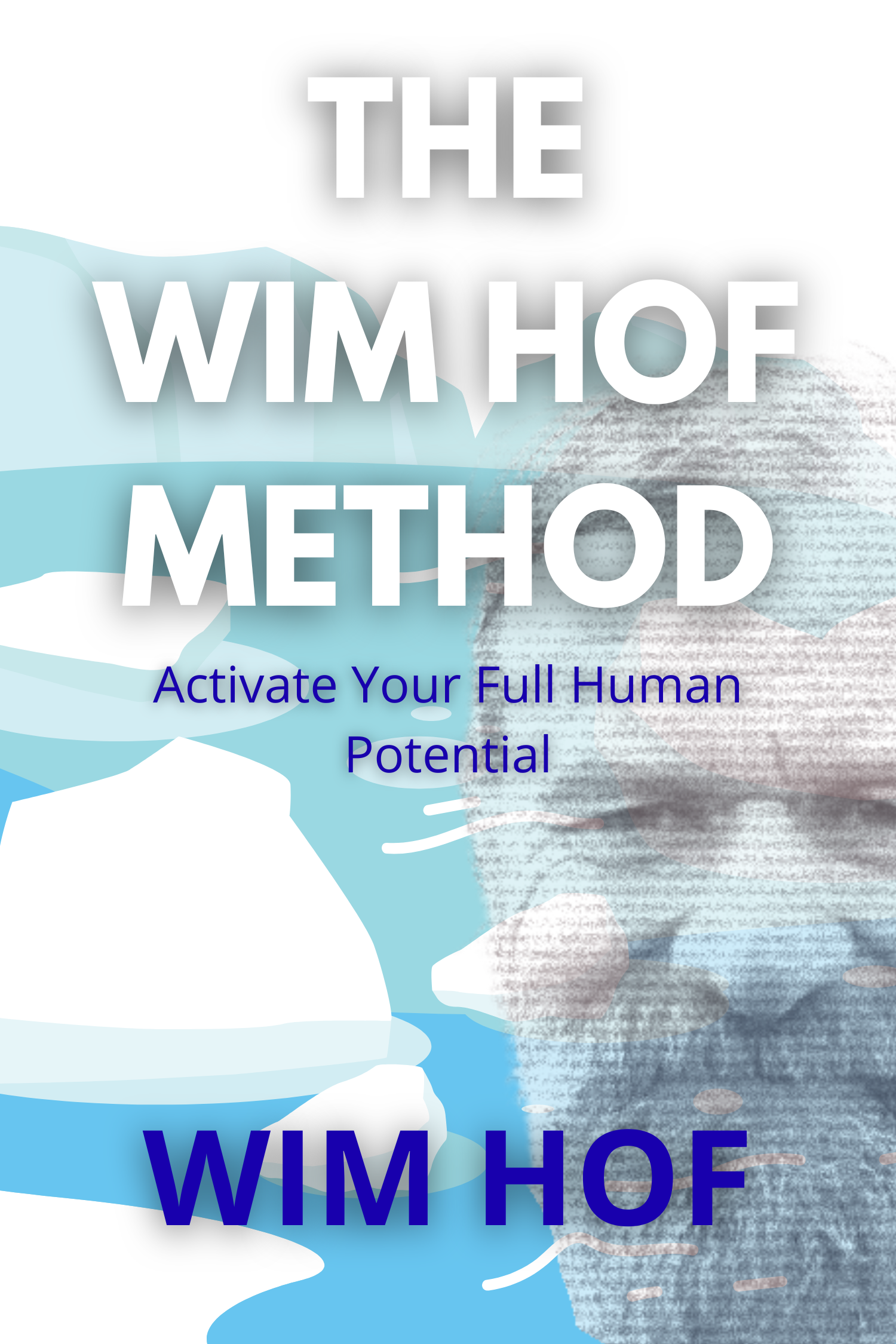 The Wim Hof Method · Wim Hof