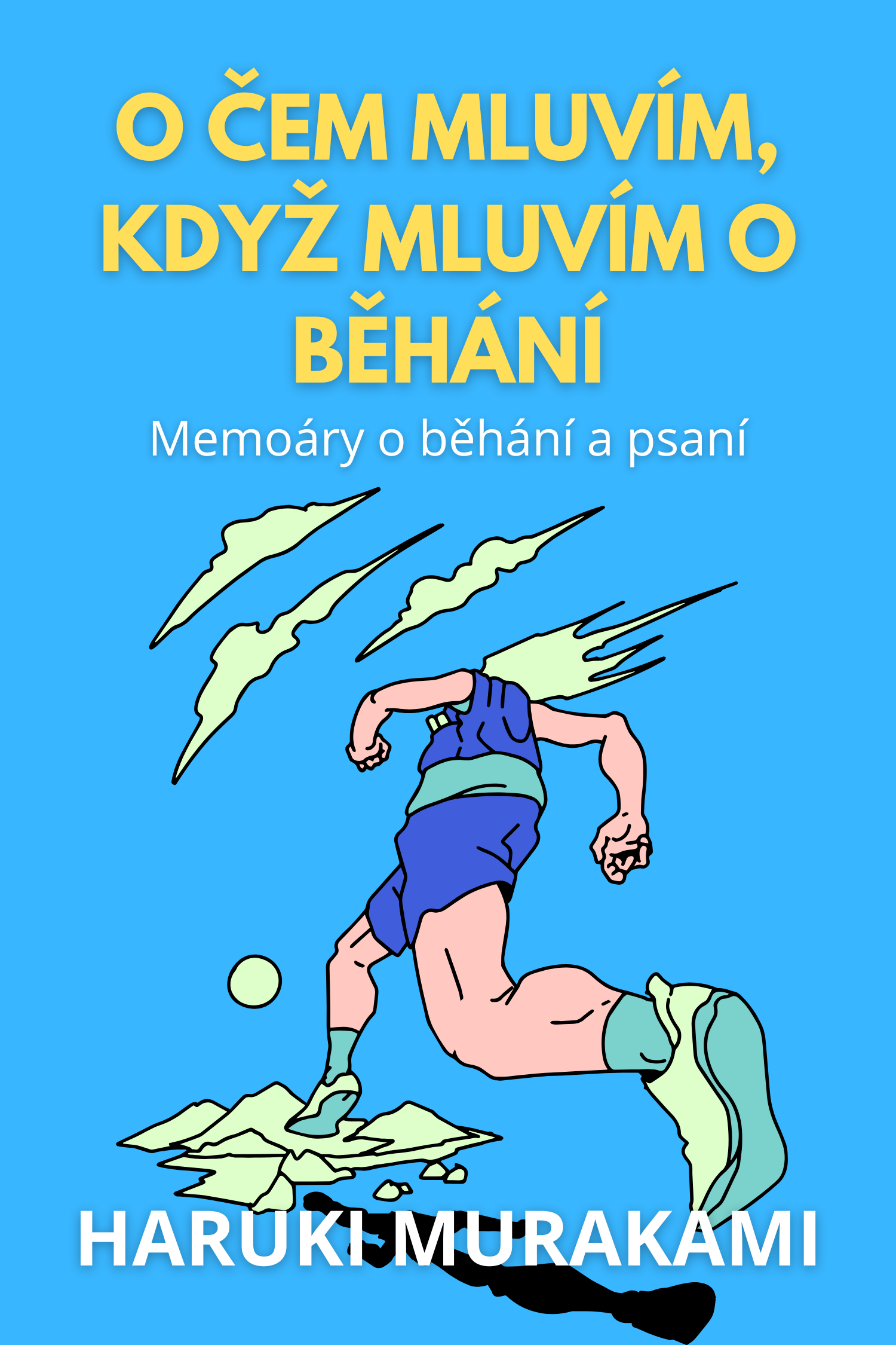 O čem mluvím, když mluvím o běhání · Haruki Murakami